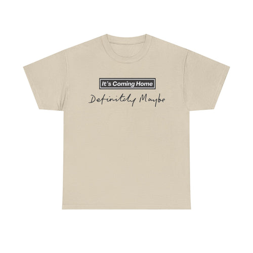 "It’s Coming Home" Tee — Definitely, Maybe Football Fan Shirt