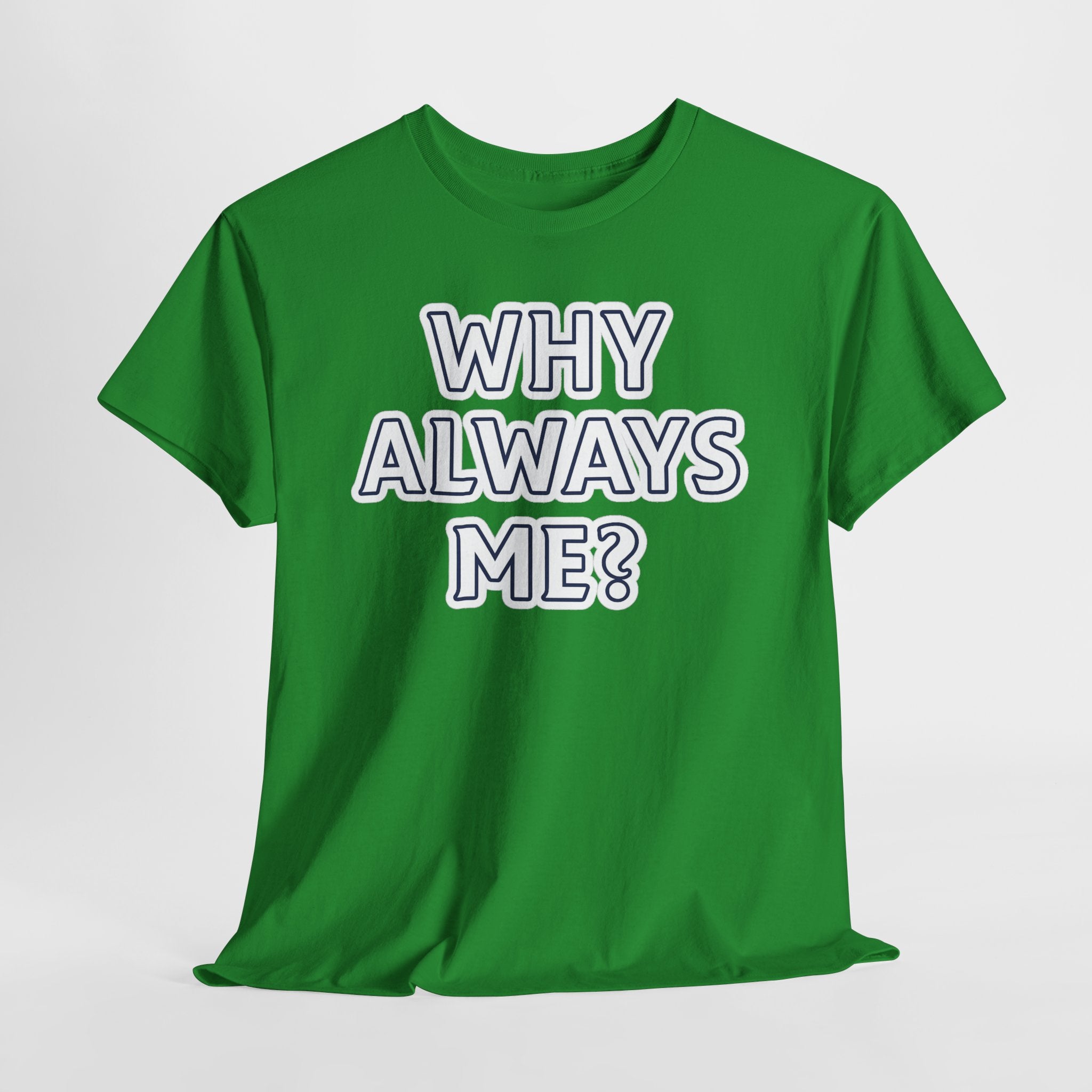 "Why Always Me?" Manchester City Inspired Graphic Tee