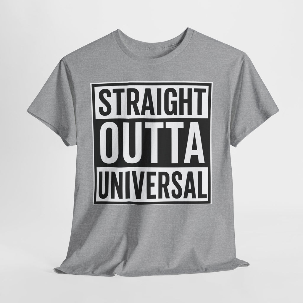 Straight Outta Universal T-Shirt