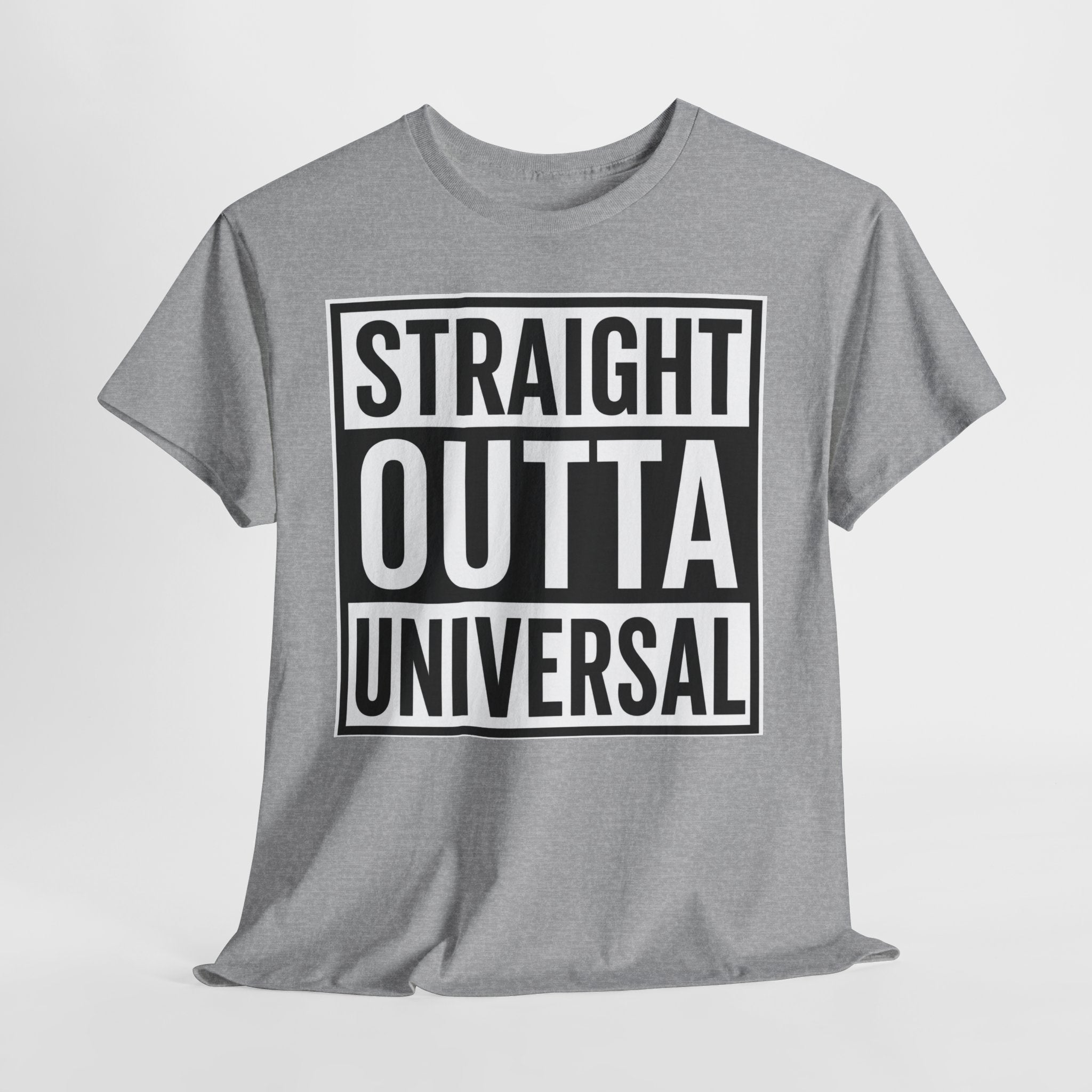 Straight Outta Universal T-Shirt