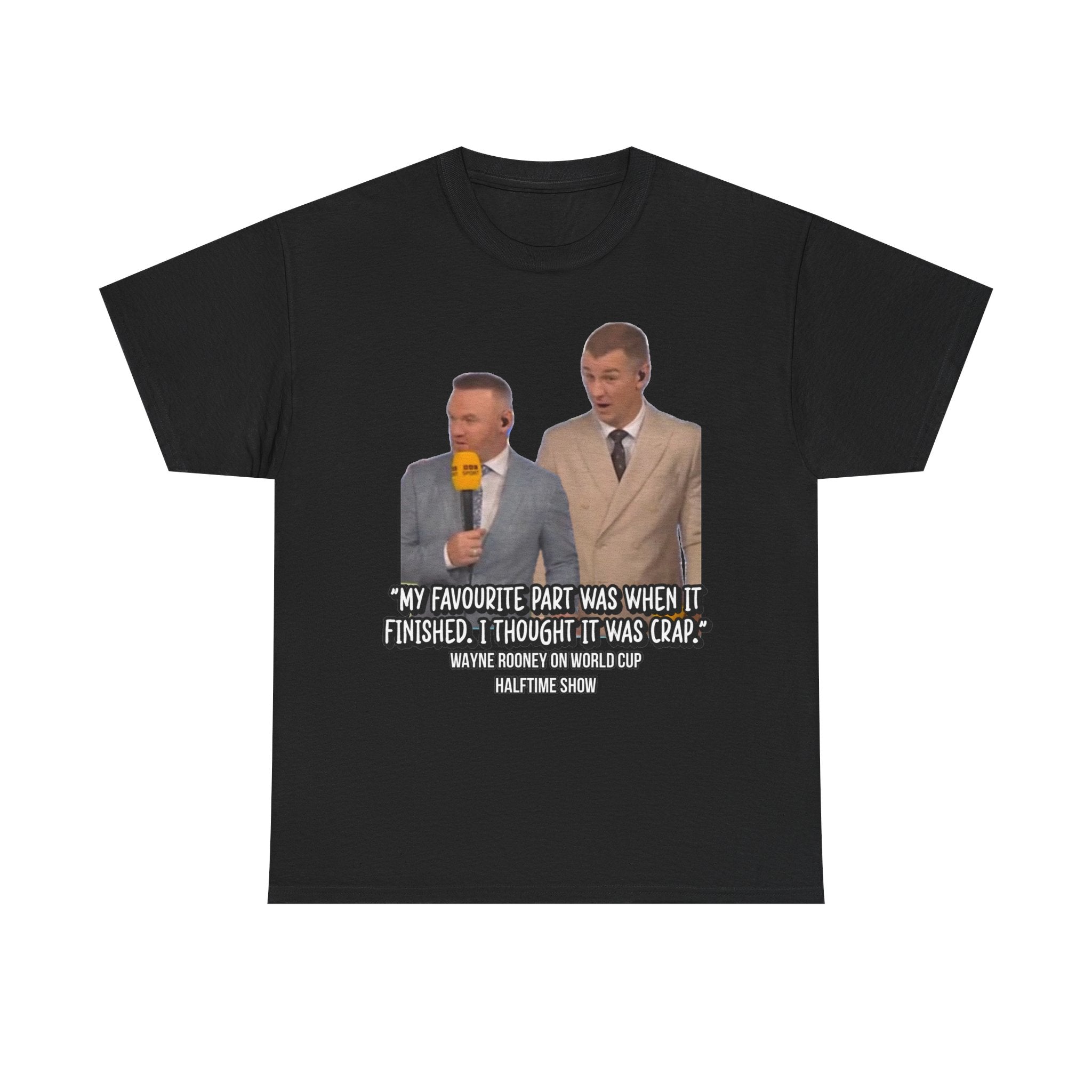 Comedy Quote T-Shirt — "My Favourite Part Was When It Finished, I Thought It Was Crap"