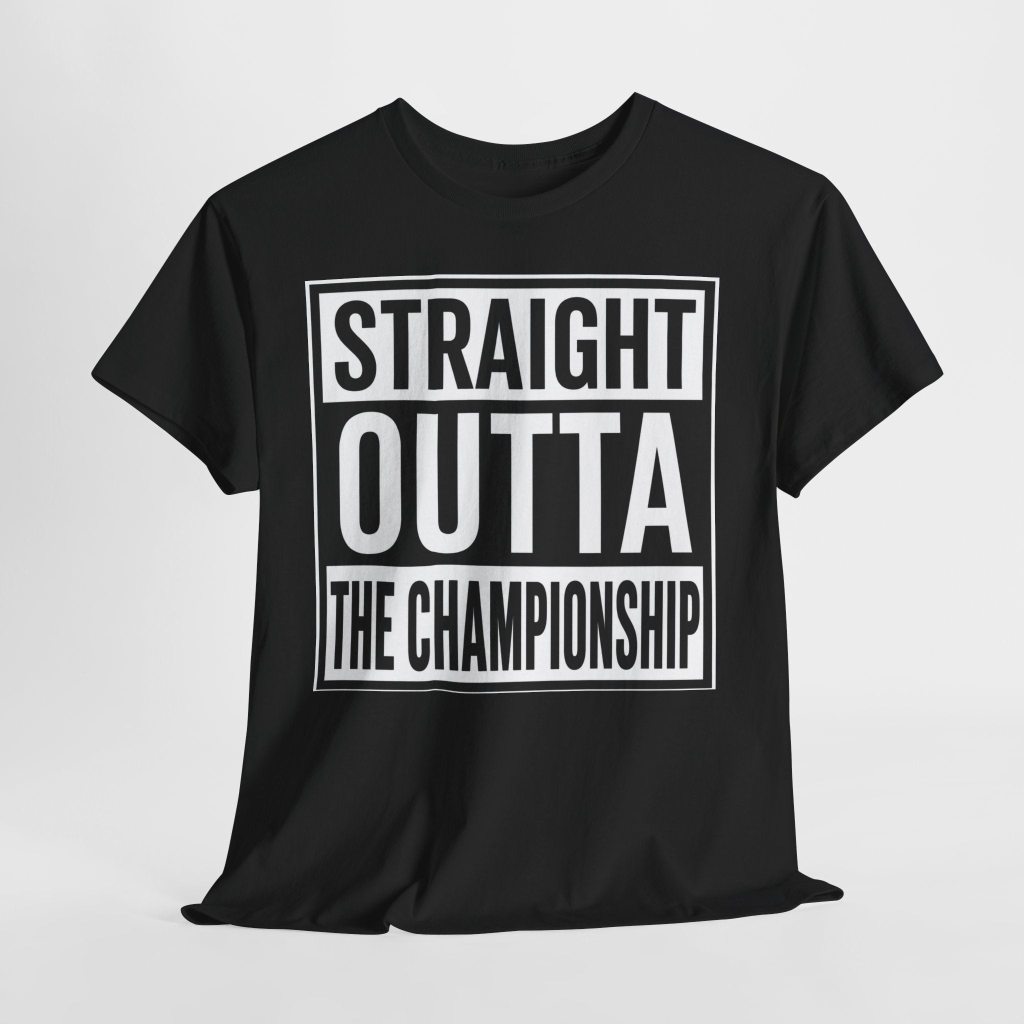 Straight Outta The Championship T-Shirt
