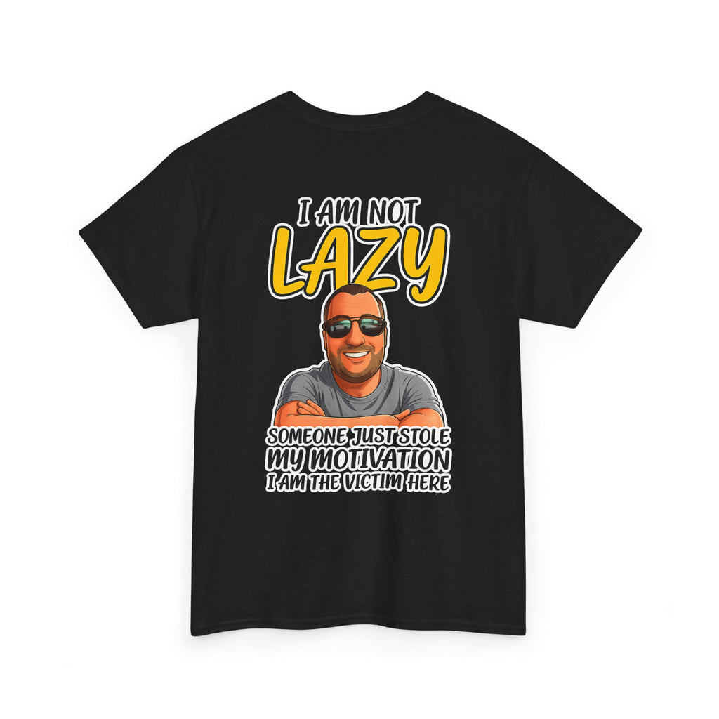 T-Shirt — "I Am Not Lazy" Funny Motivational Graphic Tee