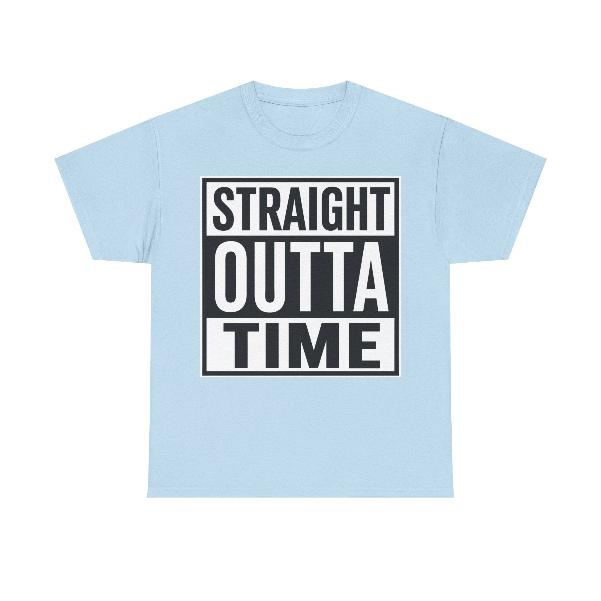 Straight Outta Time T-Shirt — Funny Retro Text Tee