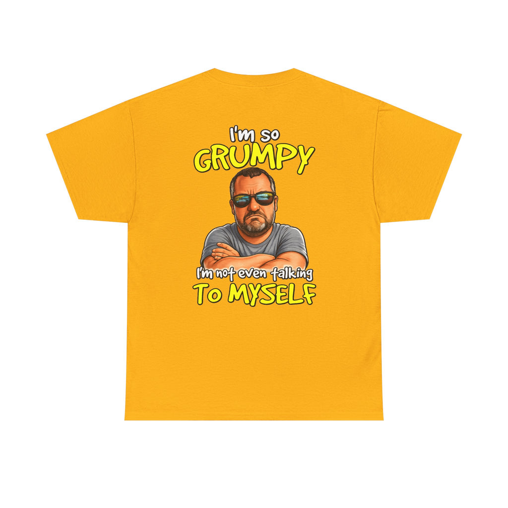 T-Shirt — "I'm So Grumpy (I’m Not Even Talking To Myself)" Graphic Tee