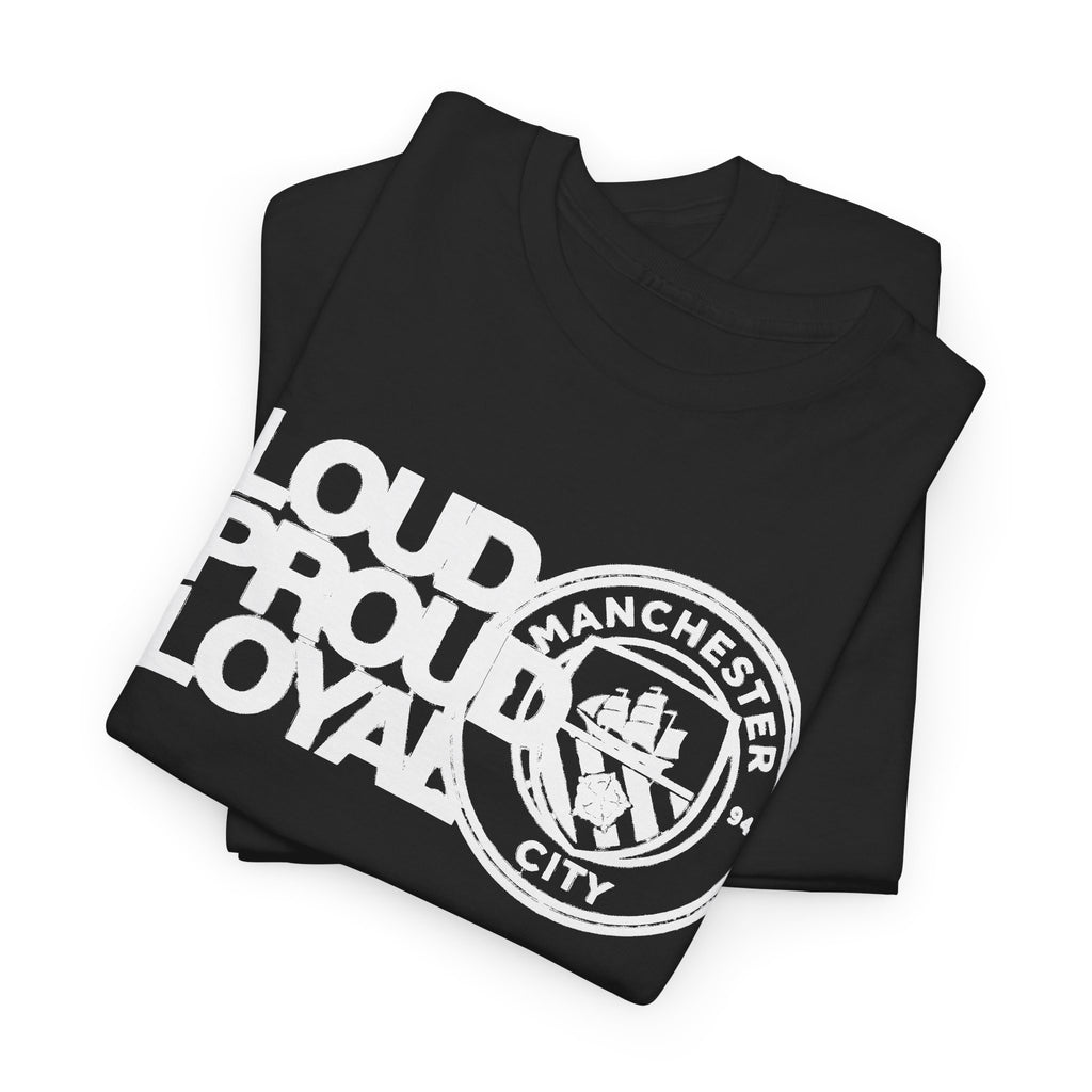 Loud Proud Loyal Graphic Manchester City Cotton T-Shirt