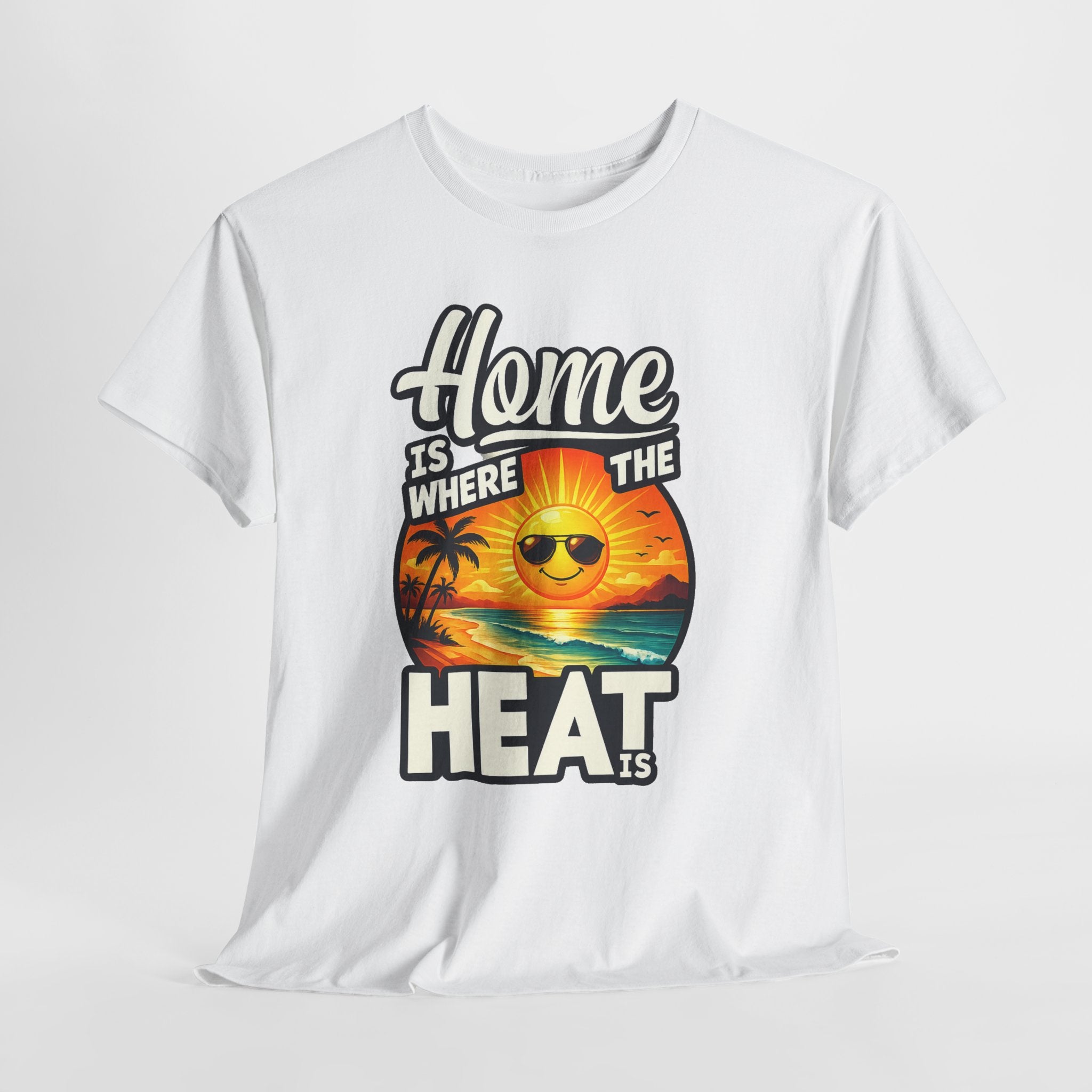 Home Is Where The Heat Is T-Shirt — Retro Beach Sunset Tee