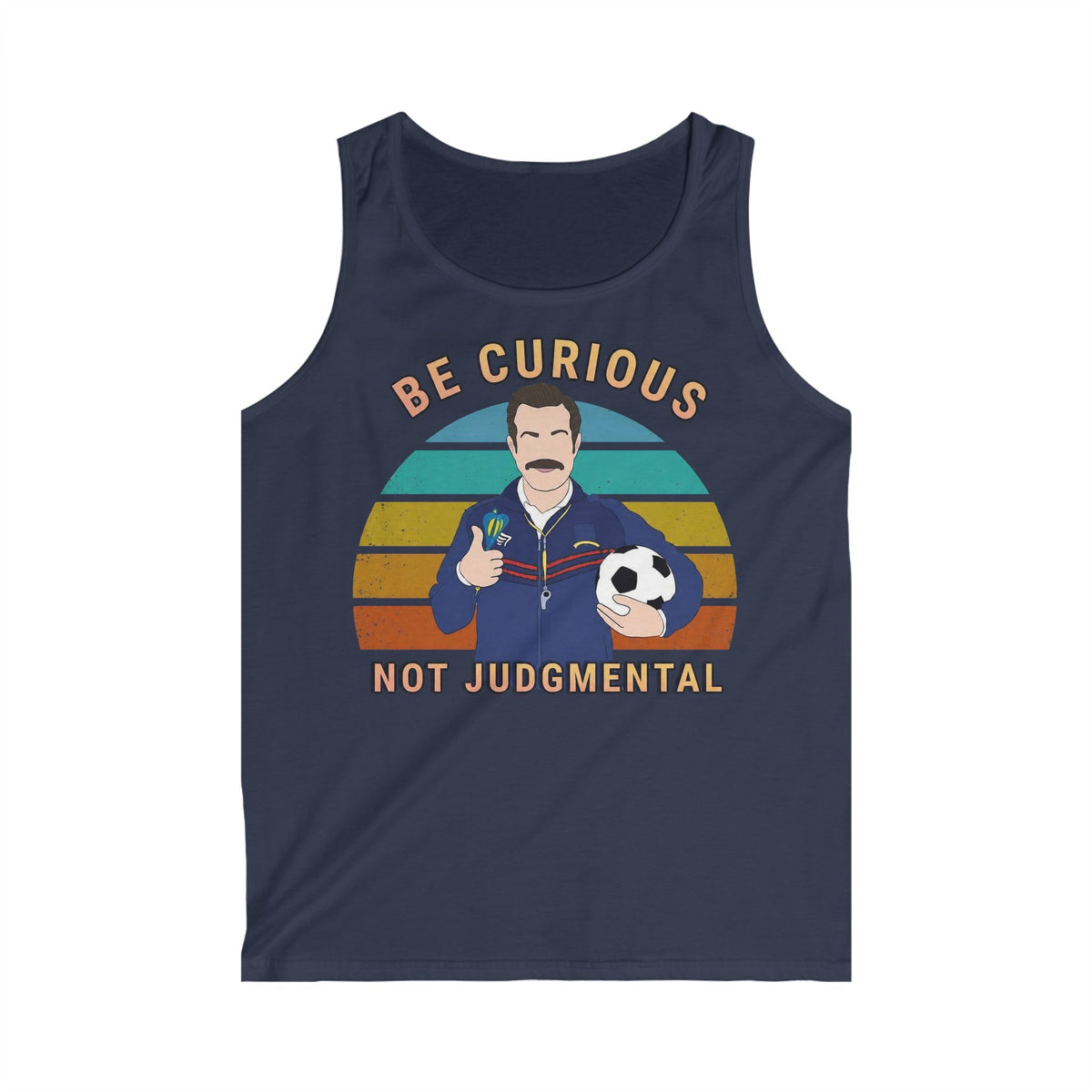 Ted Lasso Inspired Be Curious Not Judgmental Tank Top – Retro Soccer Coach Graphic