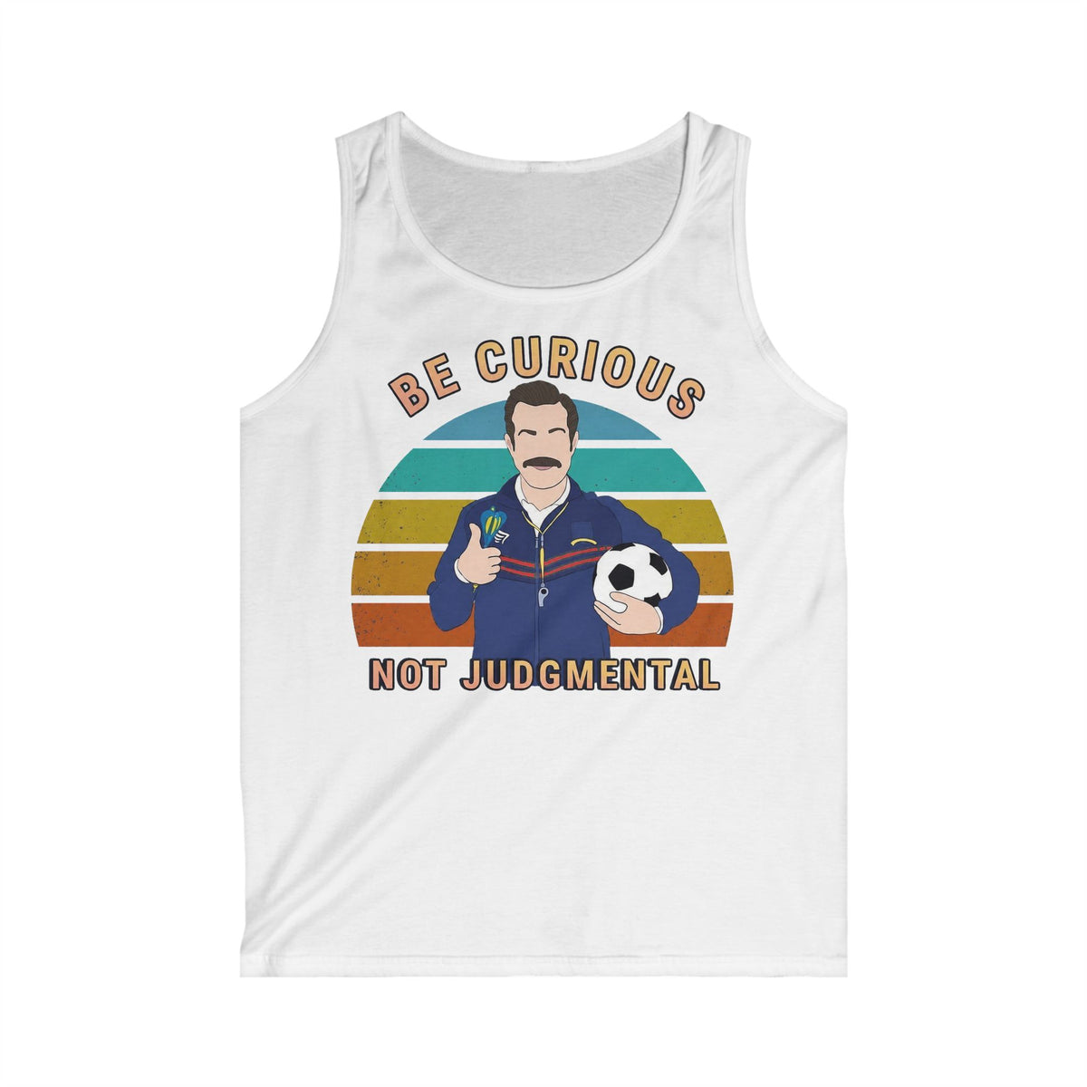 Ted Lasso Inspired Be Curious Not Judgmental Tank Top – Retro Soccer Coach Graphic