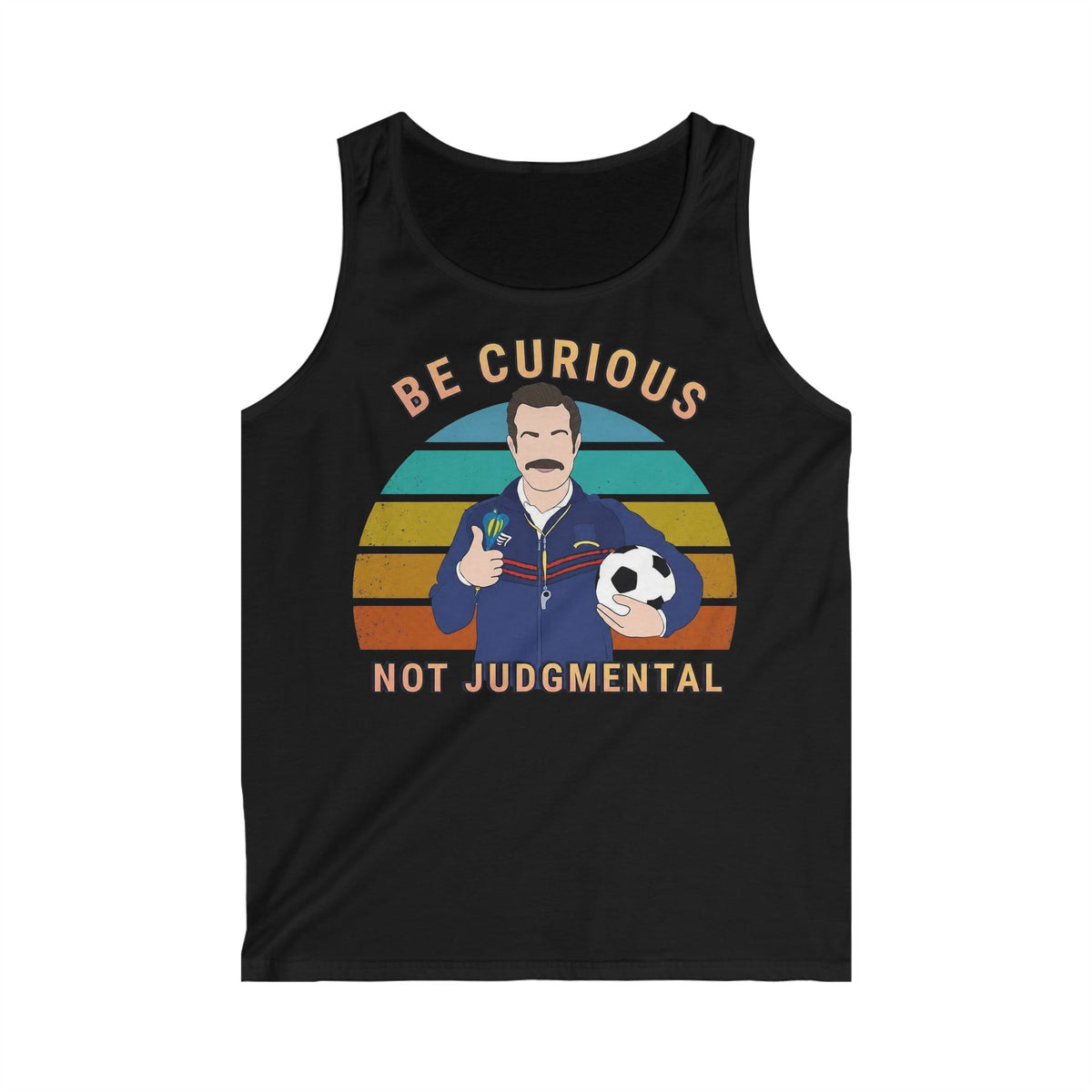 Ted Lasso Inspired Be Curious Not Judgmental Tank Top – Retro Soccer Coach Graphic