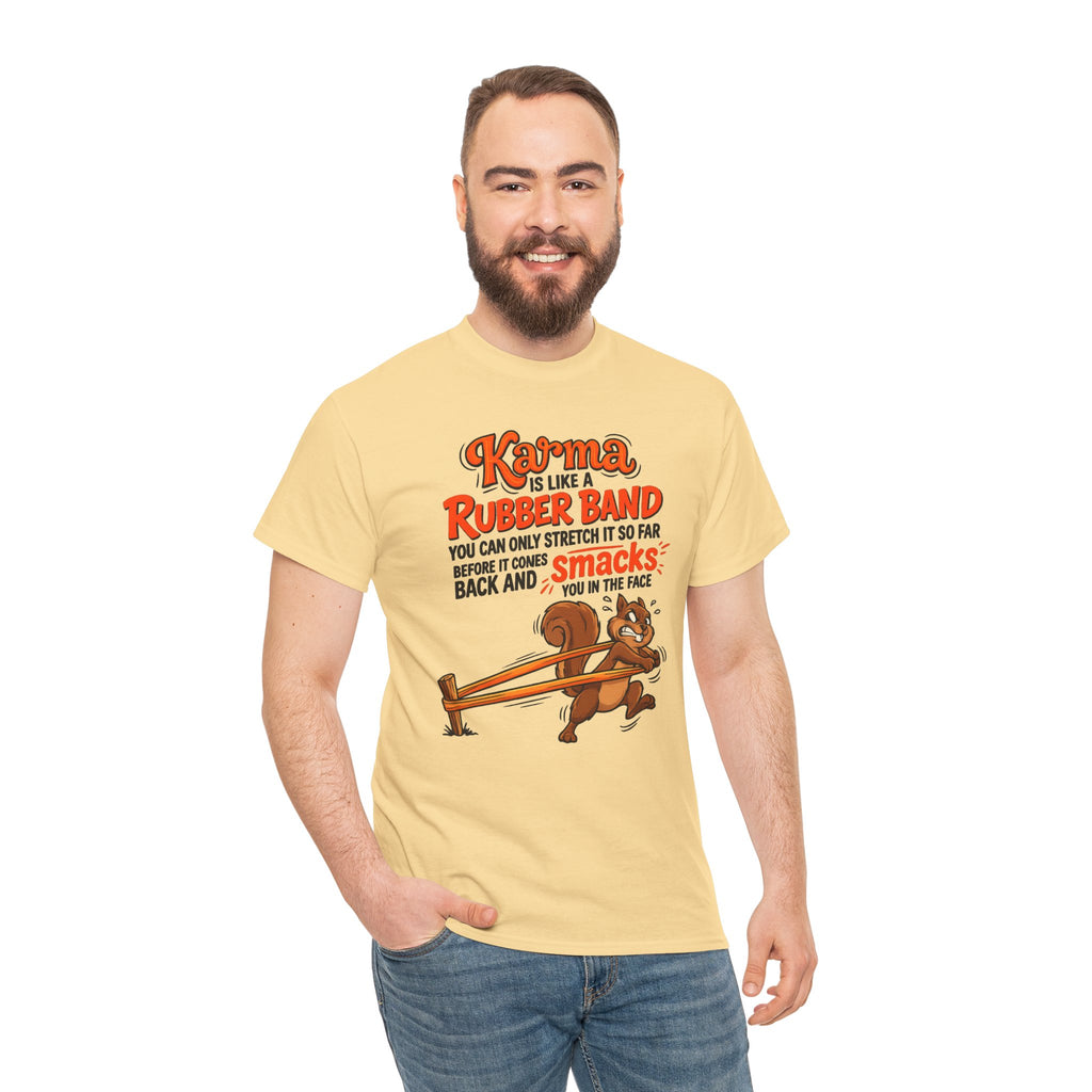 Karma Is Like a Rubber Band Graphic Tee — Funny Squirrel Karma T-Shirt