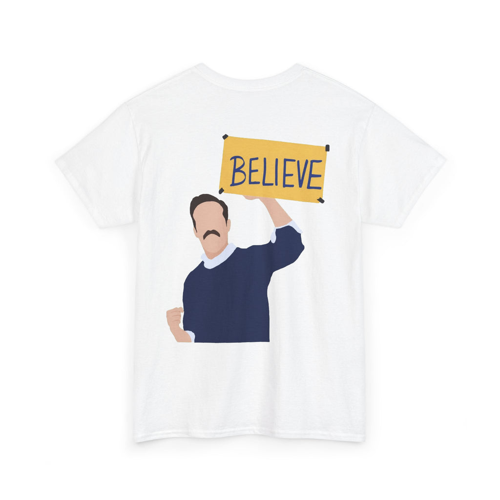 Ted Lasso Inspired "Believe" Tee — Inspirational TV Fan Shirt Cotton T-Shirt