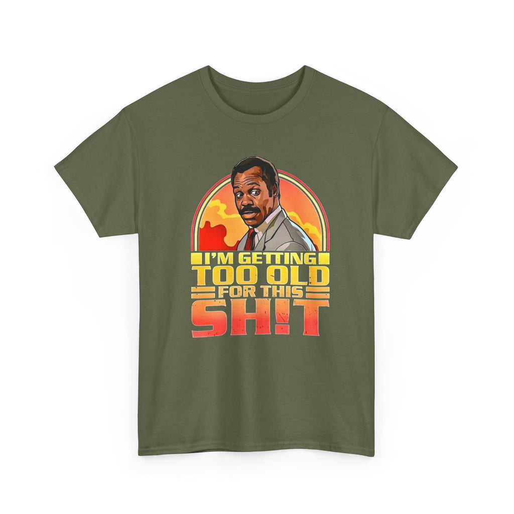 Graphic Tee — "I'm Getting Too Old for This Sh!t" Retro Sunset Design