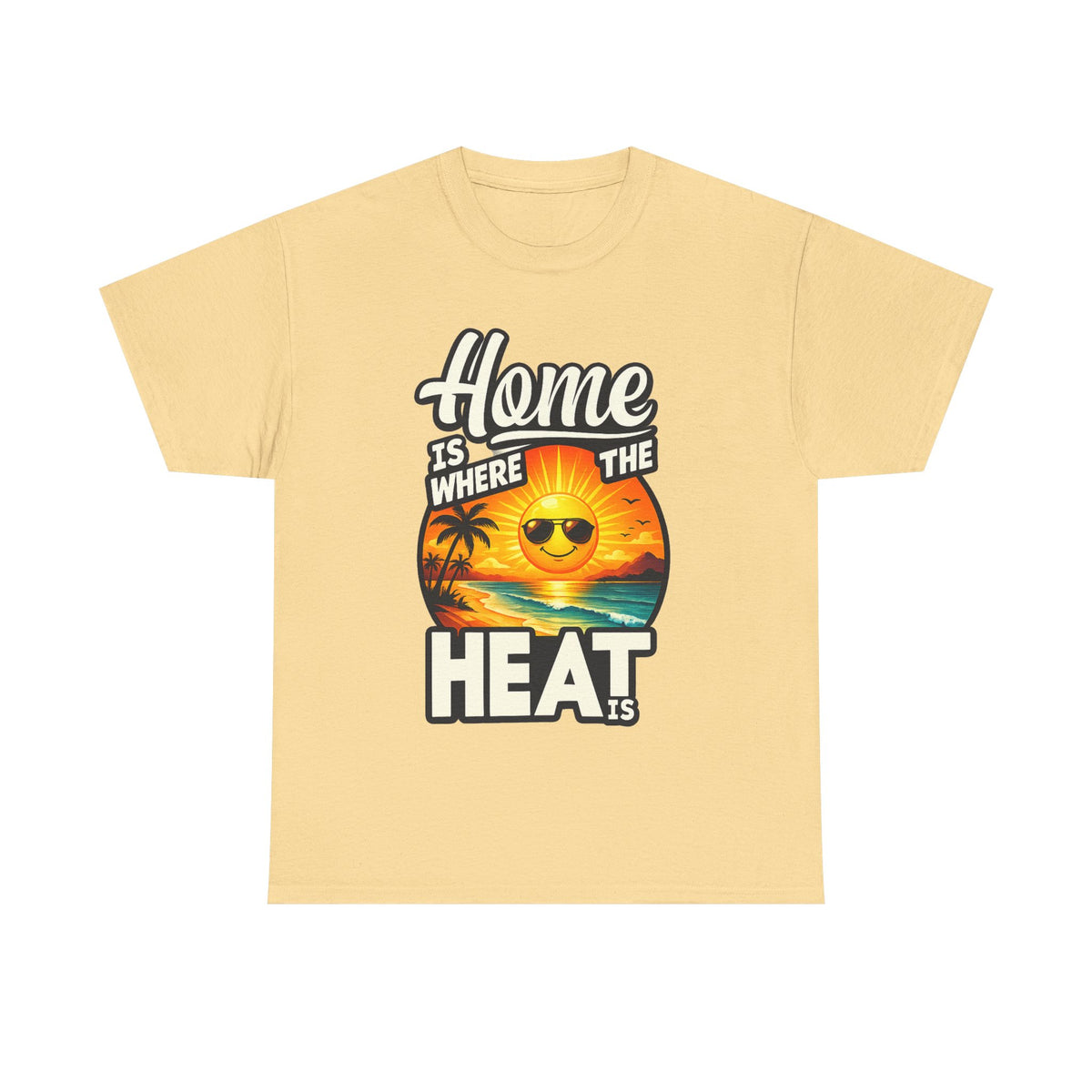 Home Is Where The Heat Is T-Shirt — Retro Beach Sunset Tee