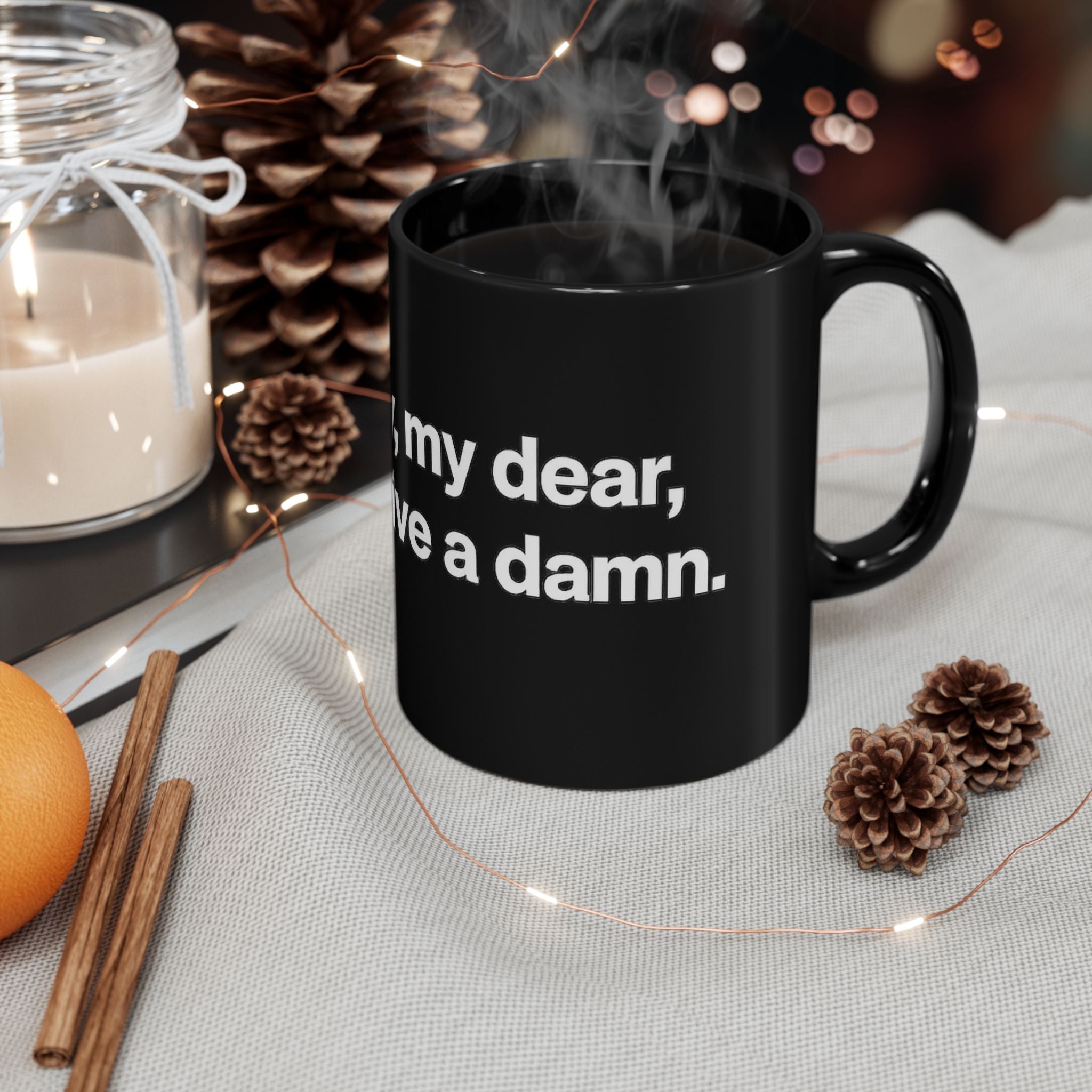 Black Ceramic Mug — "Frankly, My Dear, I Don't Give a Damn" Quote Coffee Cup