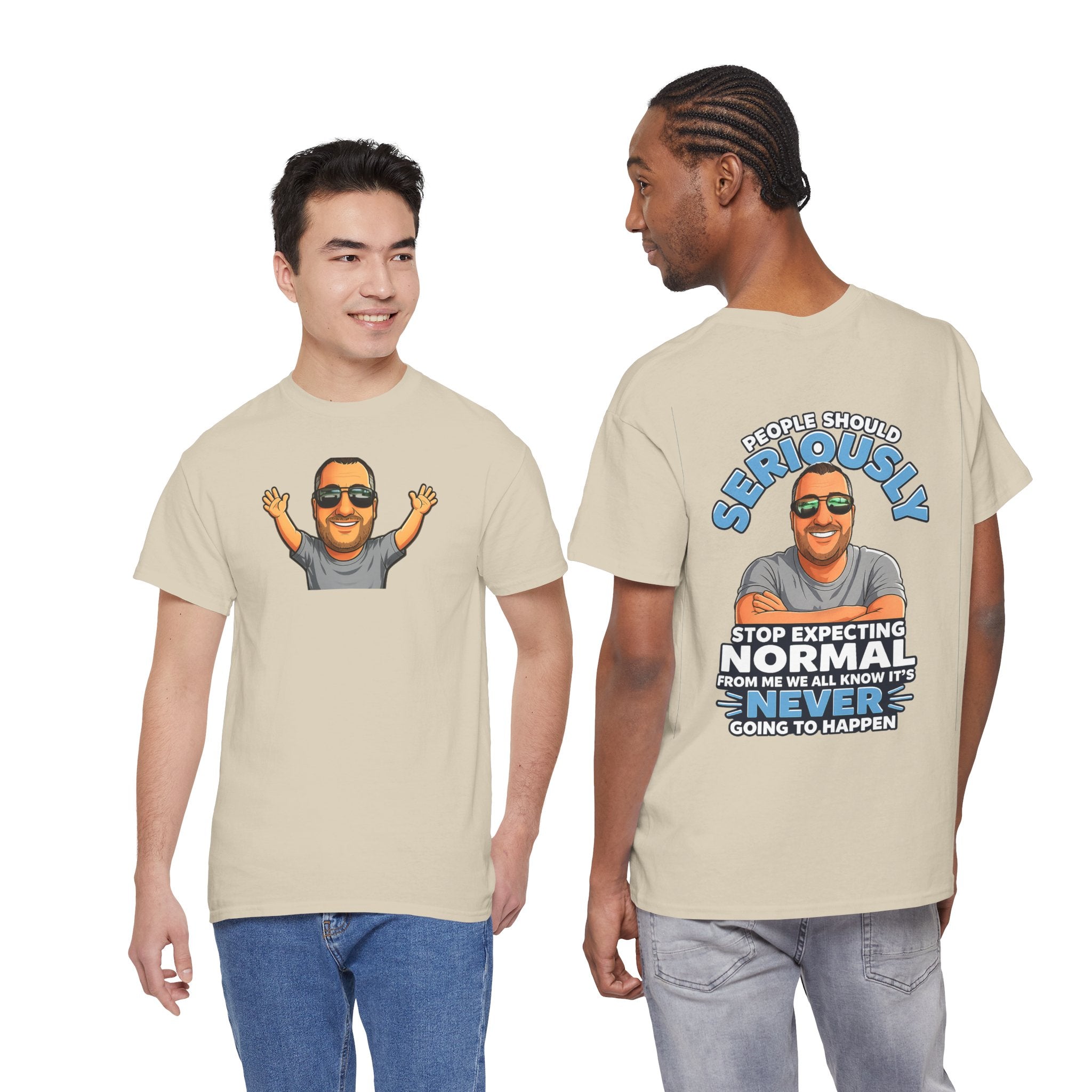 T‑Shirt — “People Should Seriously Stop Expecting Normal” Funny Graphic Tee