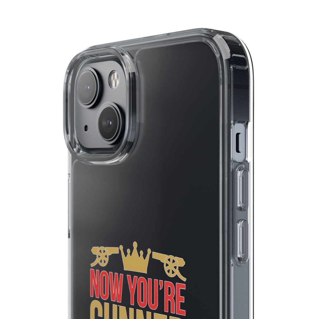 Phone Case — "Now You're Gunner Believe Us" Arsenal Champions Clear Case