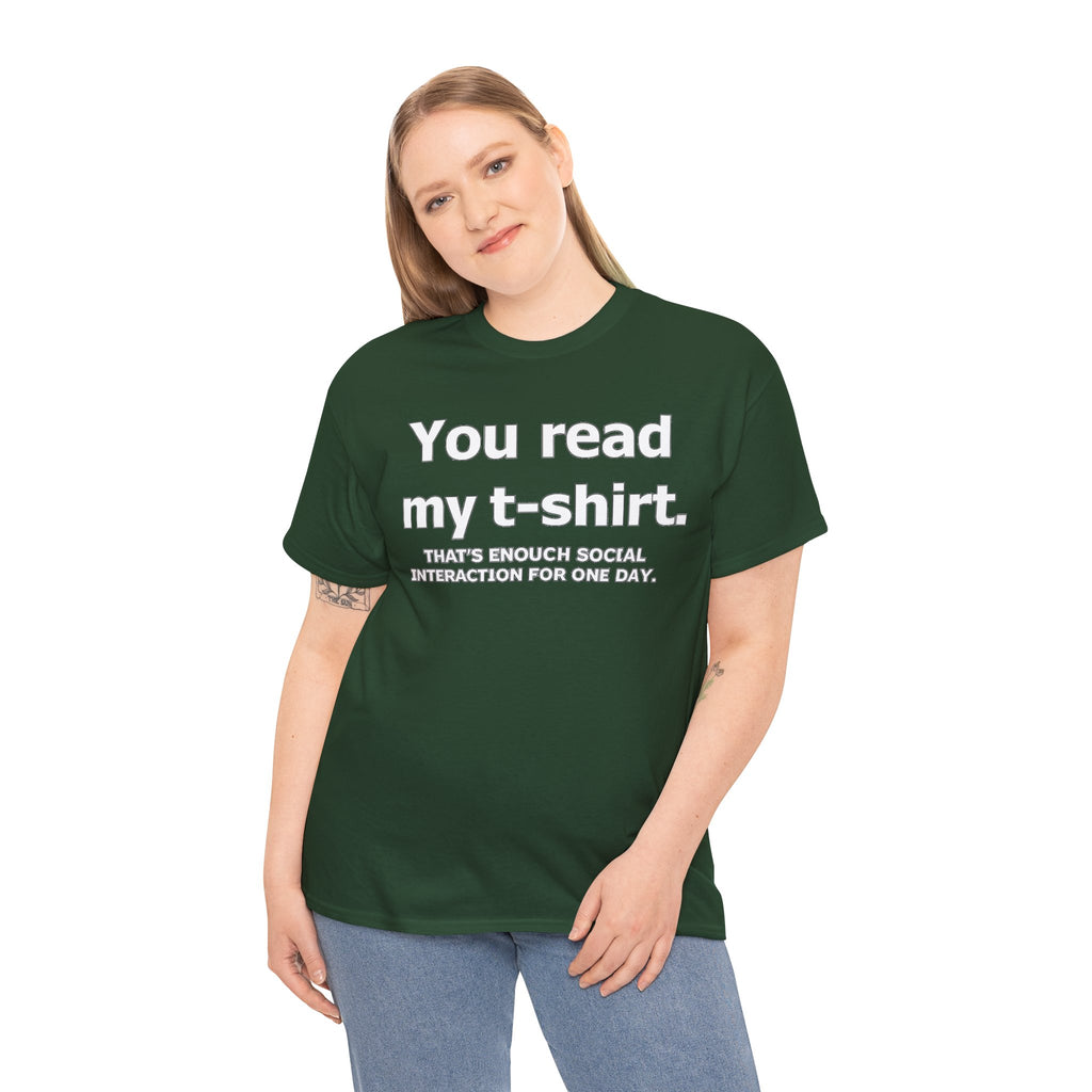 You Read My T‑Shirt Tee — Funny Introvert Shirt ("That's Enough Social Interaction For One Day")
