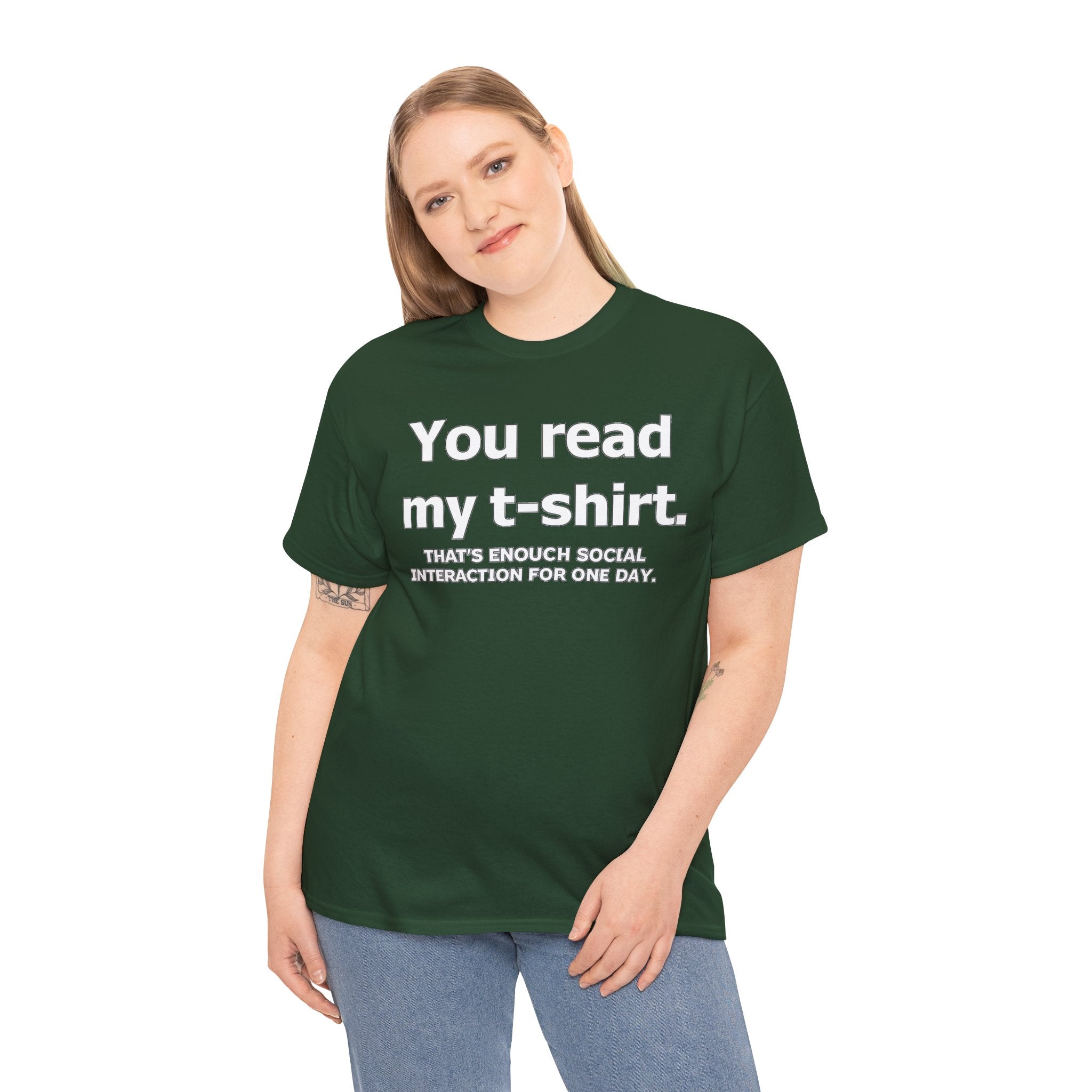 You Read My T‑Shirt Tee — Funny Introvert Shirt ("That's Enough Social Interaction For One Day")