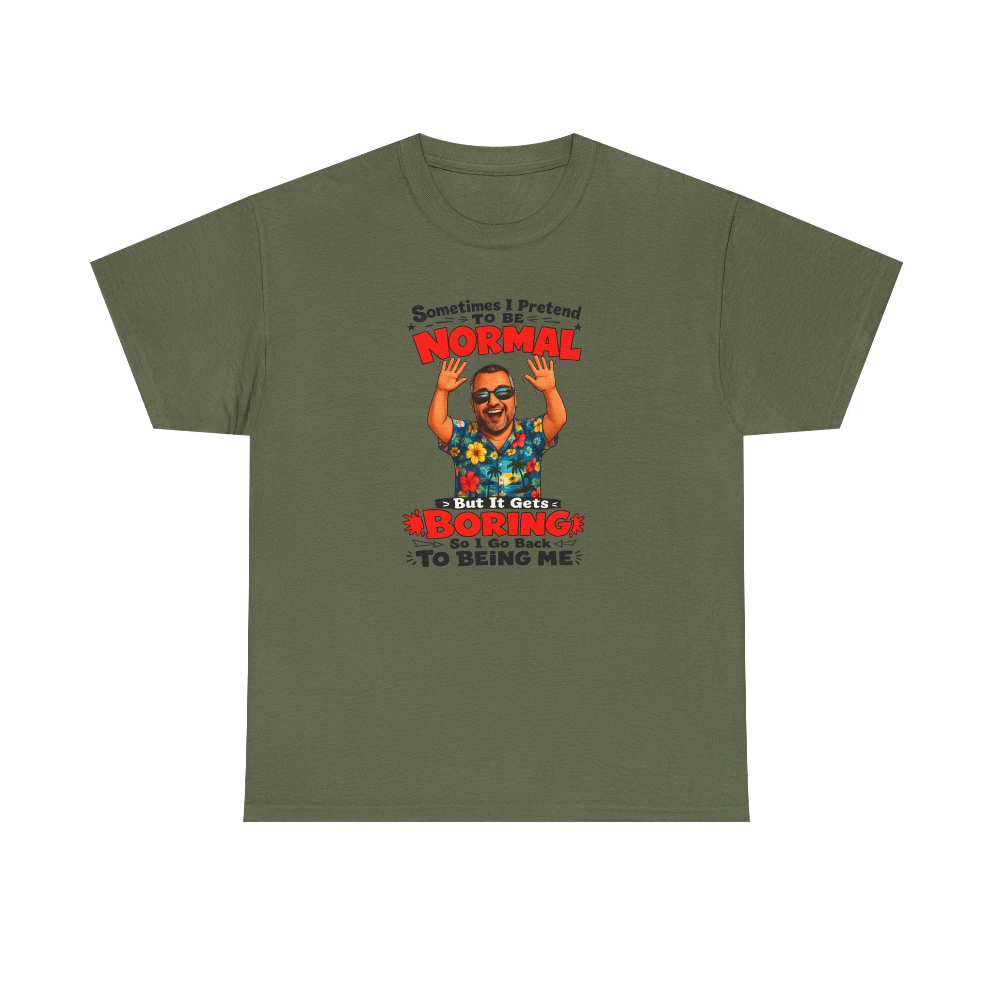 Funny Retro Graphic Tee — "Sometimes I Pretend To Be Normal But It Was Boring So I Went Back To Being Me"