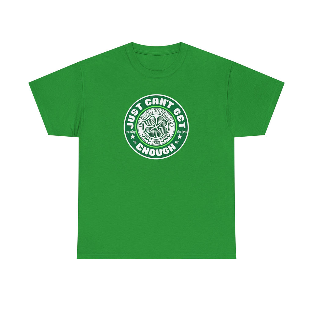 Celtic T-Shirt — "Just Can't Get Enough" Green Shamrock St. Patrick's Day Tee