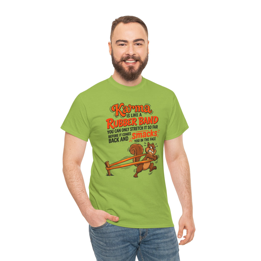 Karma Is Like a Rubber Band Graphic Tee — Funny Squirrel Karma T-Shirt