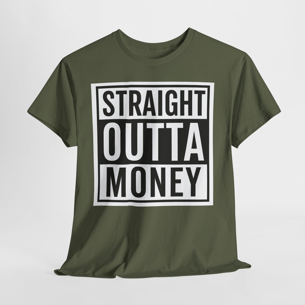 T-Shirt — "Straight Outta Money" Graphic Tee