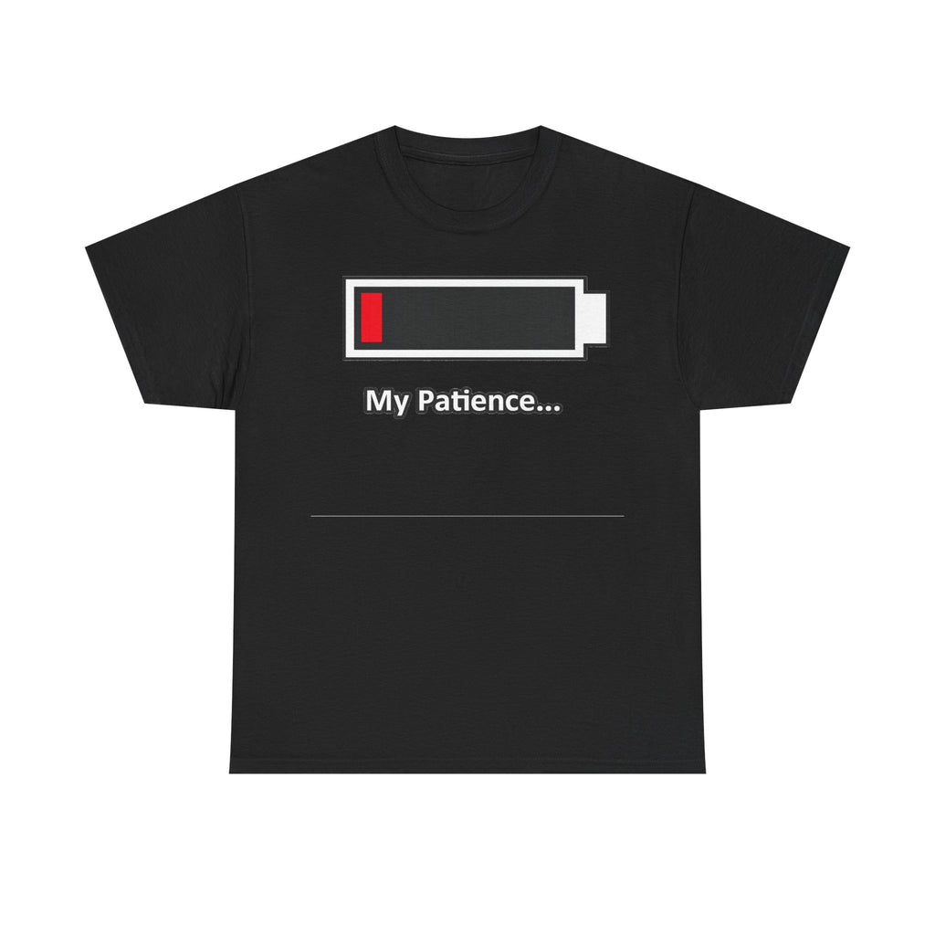 Low Battery “My Patience…” T-Shirt