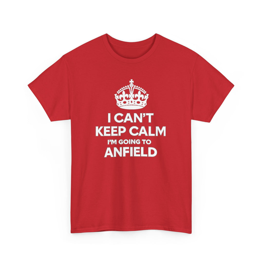 I Can't Keep Calm I'm Going to Anfield T-Shirt — Football Fan Tee