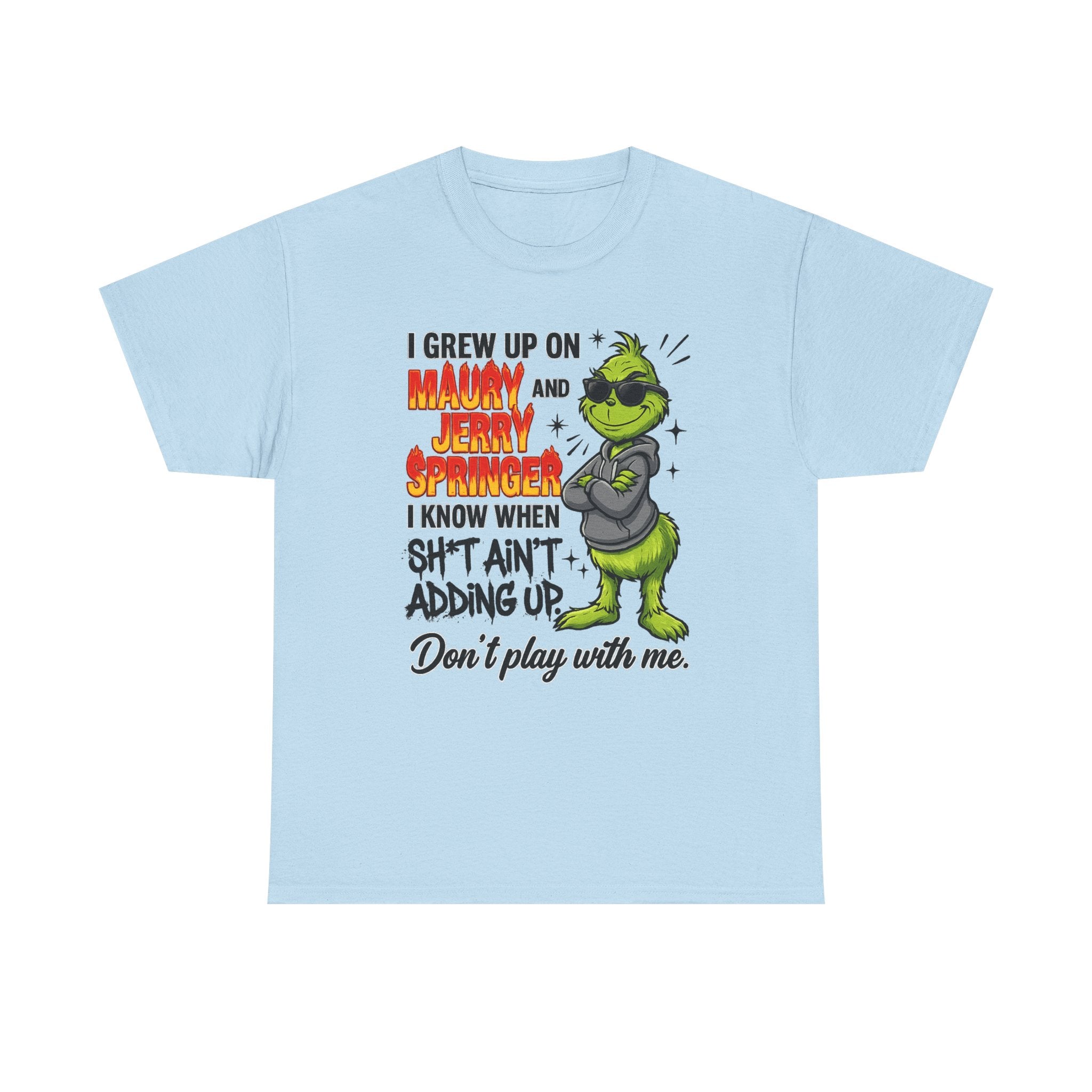 Grinch Cartoon Tee — "I Grew Up on Maury and Jerry Springer" Funny Holiday Shirt