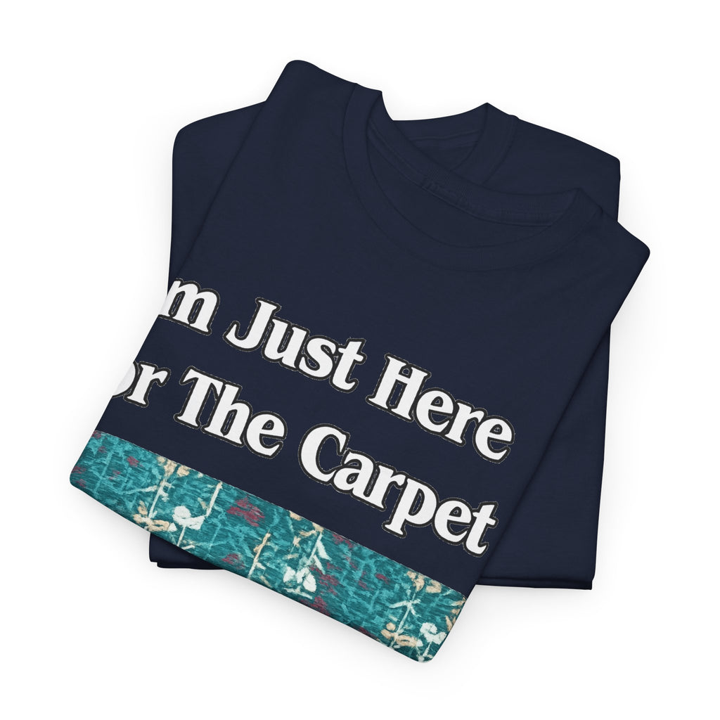 Orlando Airport Carpet Lover T-Shirt — "I'm Just Here For The Carpet" Graphic Tee