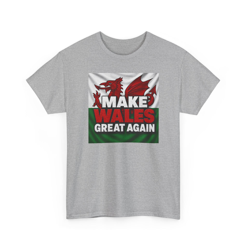 Make Wales Great Again T-Shirt — Welsh Flag Dragon Political Slogan Tee