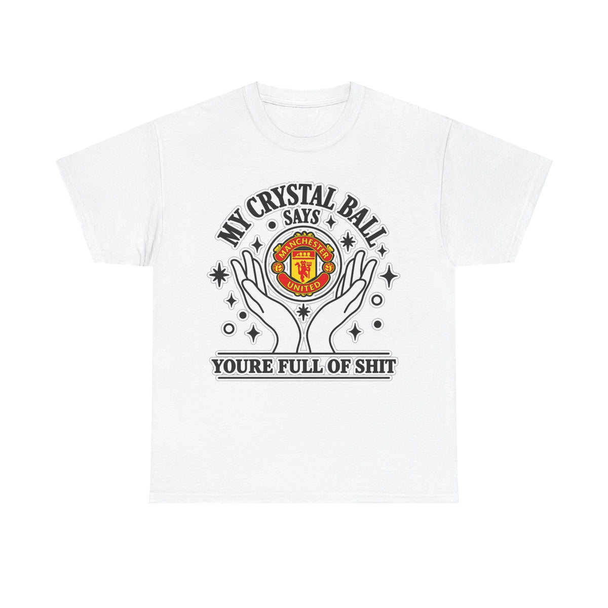 Crystal Ball Tee — “My Crystal Ball Says You’re Full of Shit” Graphic T‑Shirt