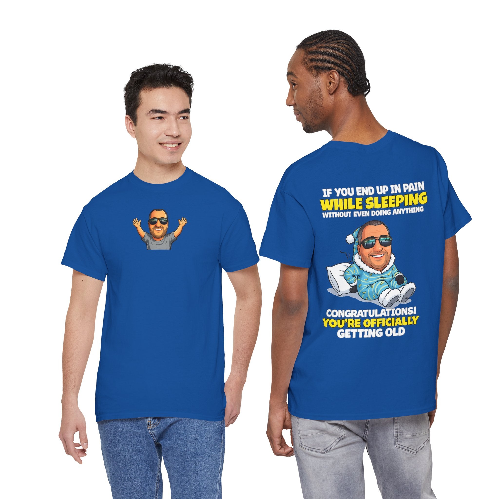 Funny 'Getting Old' T‑Shirt — 'If You End Up In Pain While Sleeping…' Retirement & Birthday Gift