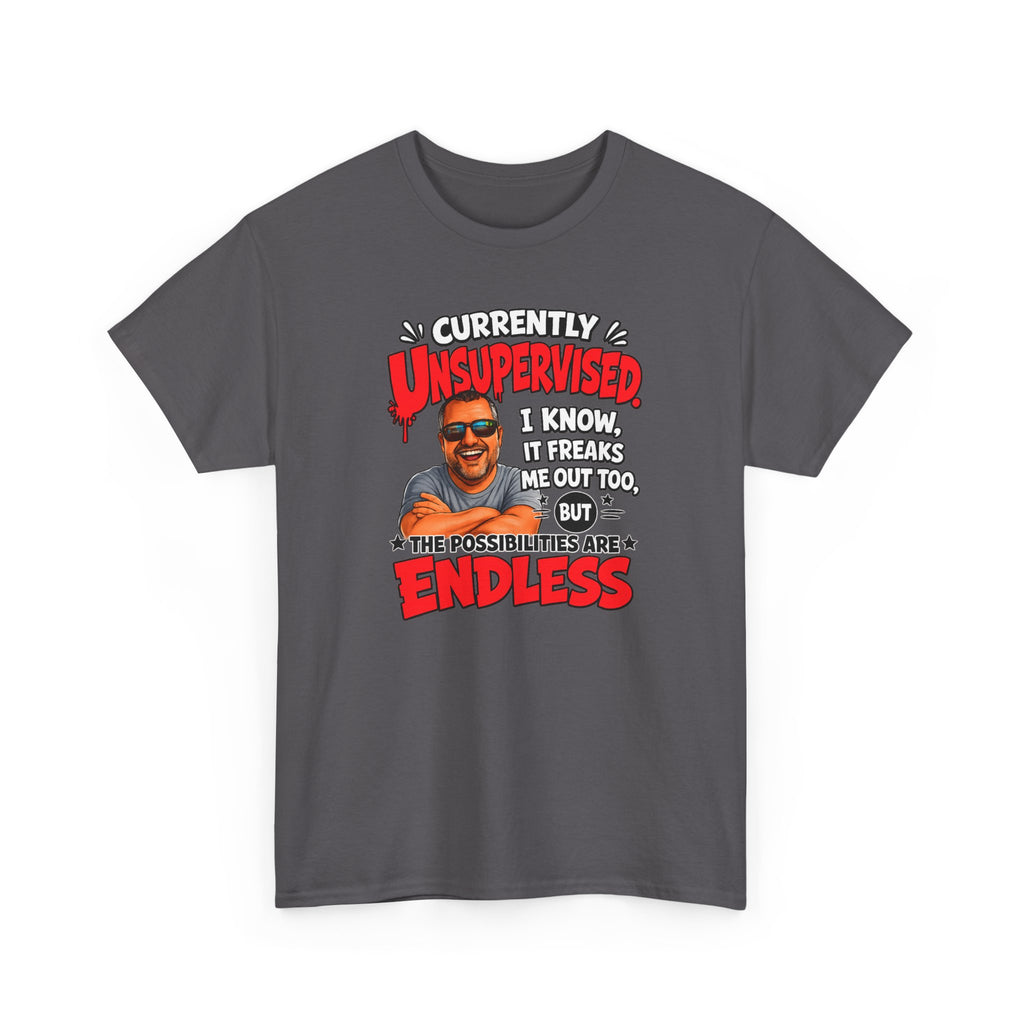 T-Shirt — "Currently Unsupervised" Funny Vintage Dad Humor Tee