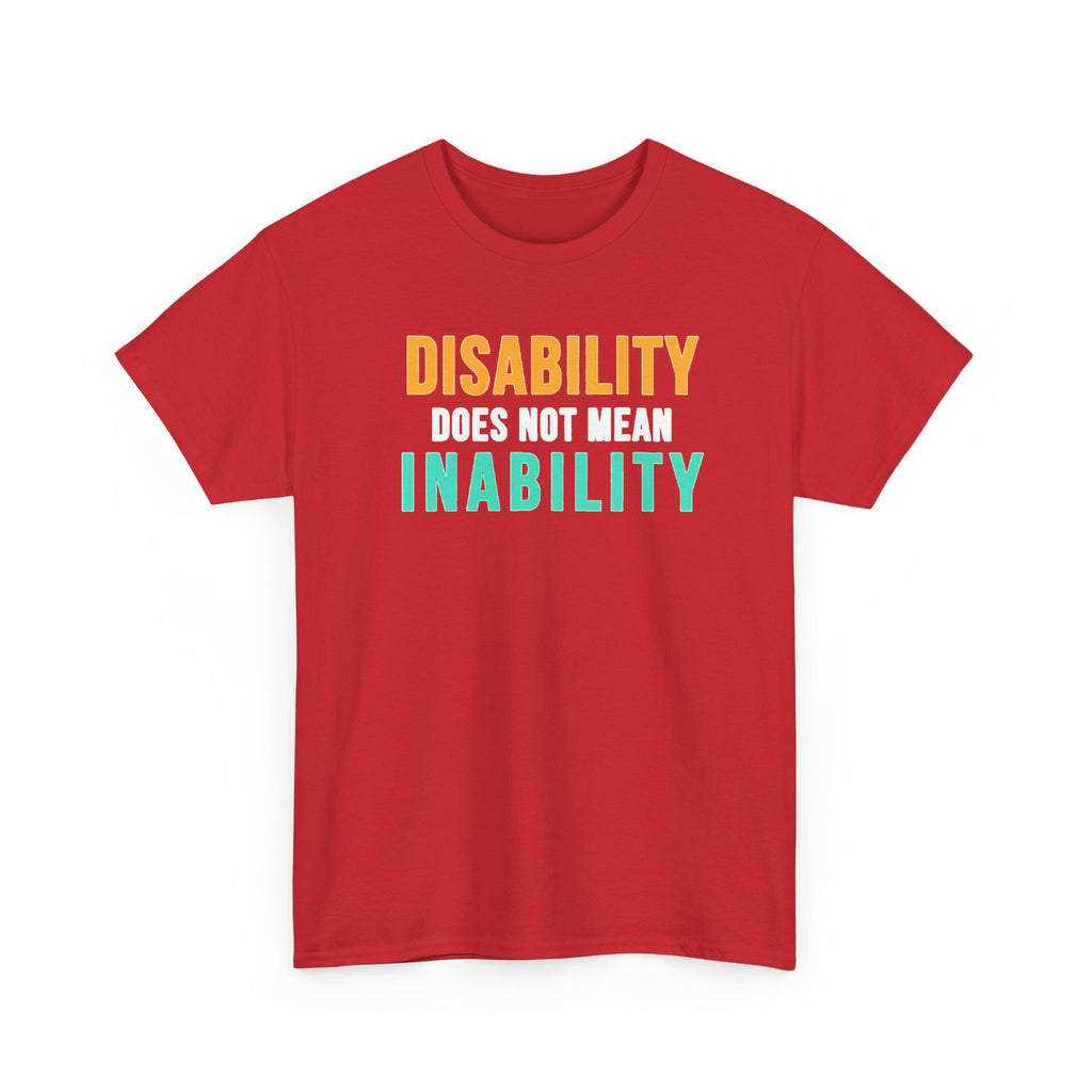 Disability Does Not Mean Inability T-Shirt — Inspirational Disability Awareness Tee