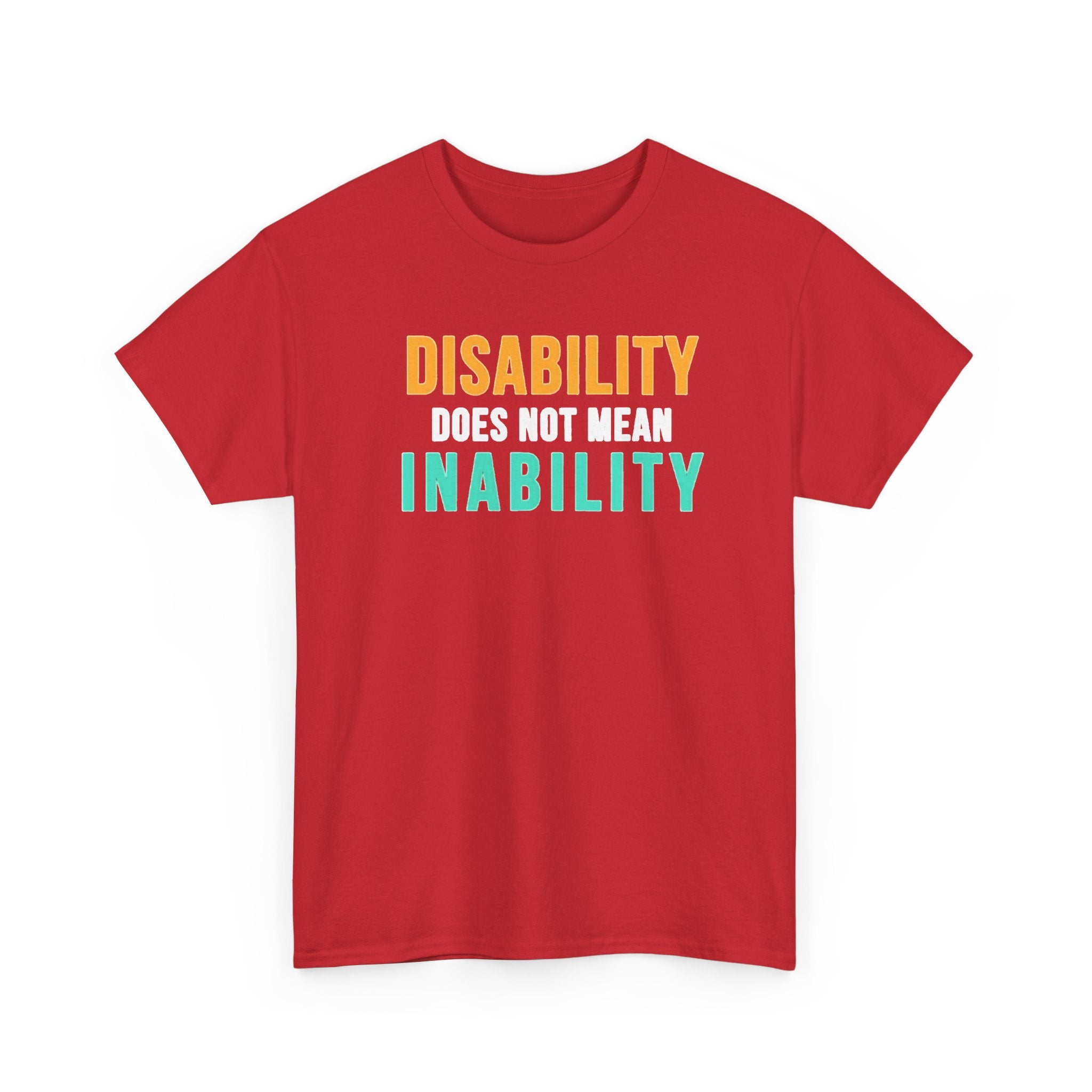 Disability Does Not Mean Inability T-Shirt — Inspirational Disability Awareness Tee