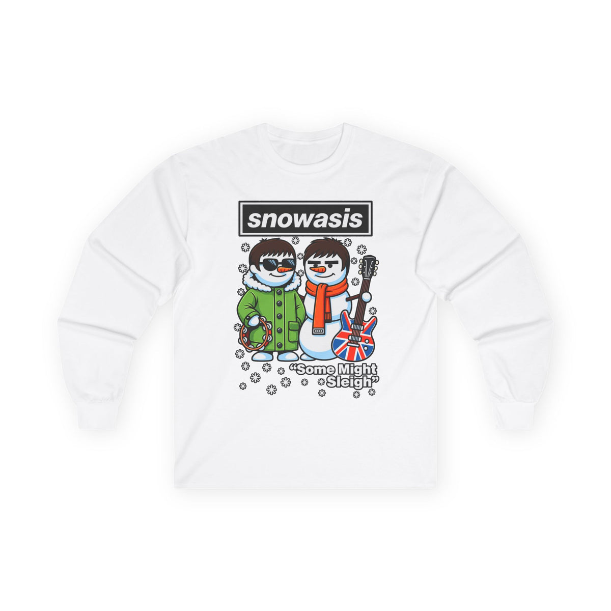 Snowasis 'Some Might O’ Sleigh' Long Sleeve #Oasis Inspired Cotton T-Shirt