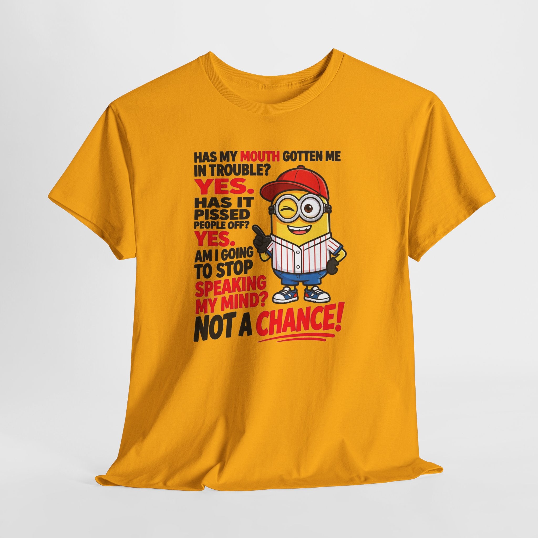 Funny Minion Shirt — "Has My Mouth Gotten Me in Trouble? Not a Chance!" Graphic Tee