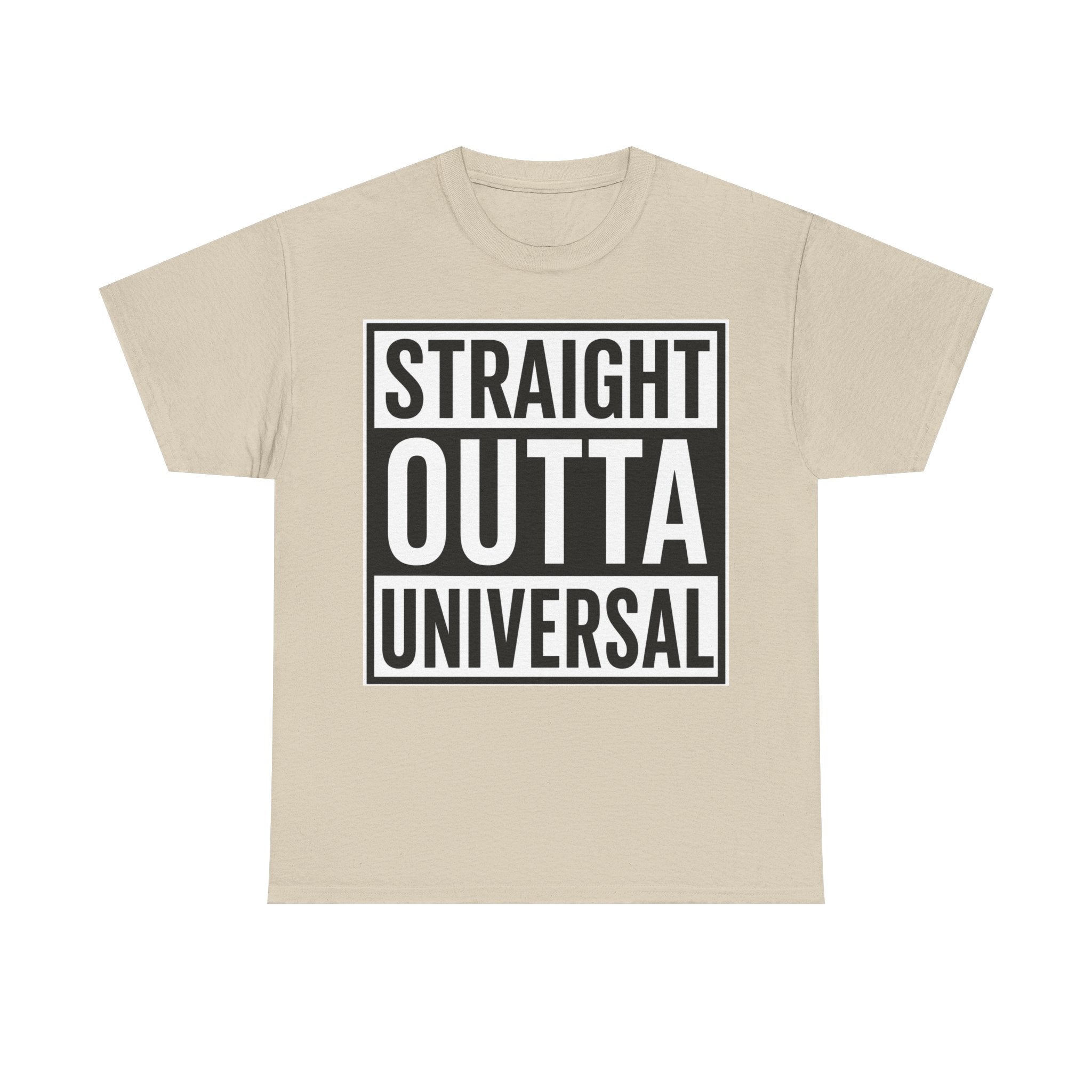 Straight Outta Universal T-Shirt