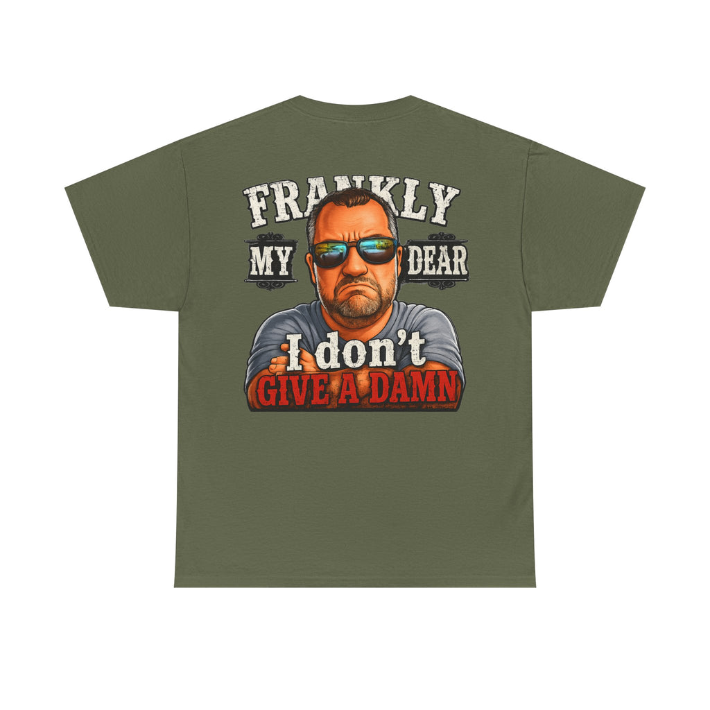 Frankly My Dear I Don't Give A Damn Tee