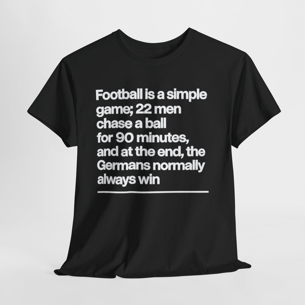Funny Quote T-Shirt — 'Football is a simple game...' Graphic Tee