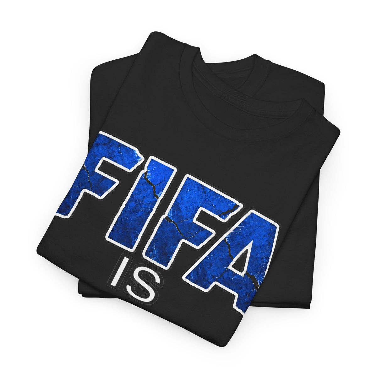 FIFA Is Corrupt Graphic Tee – Anti-FIFA Protest Soccer T-Shirt