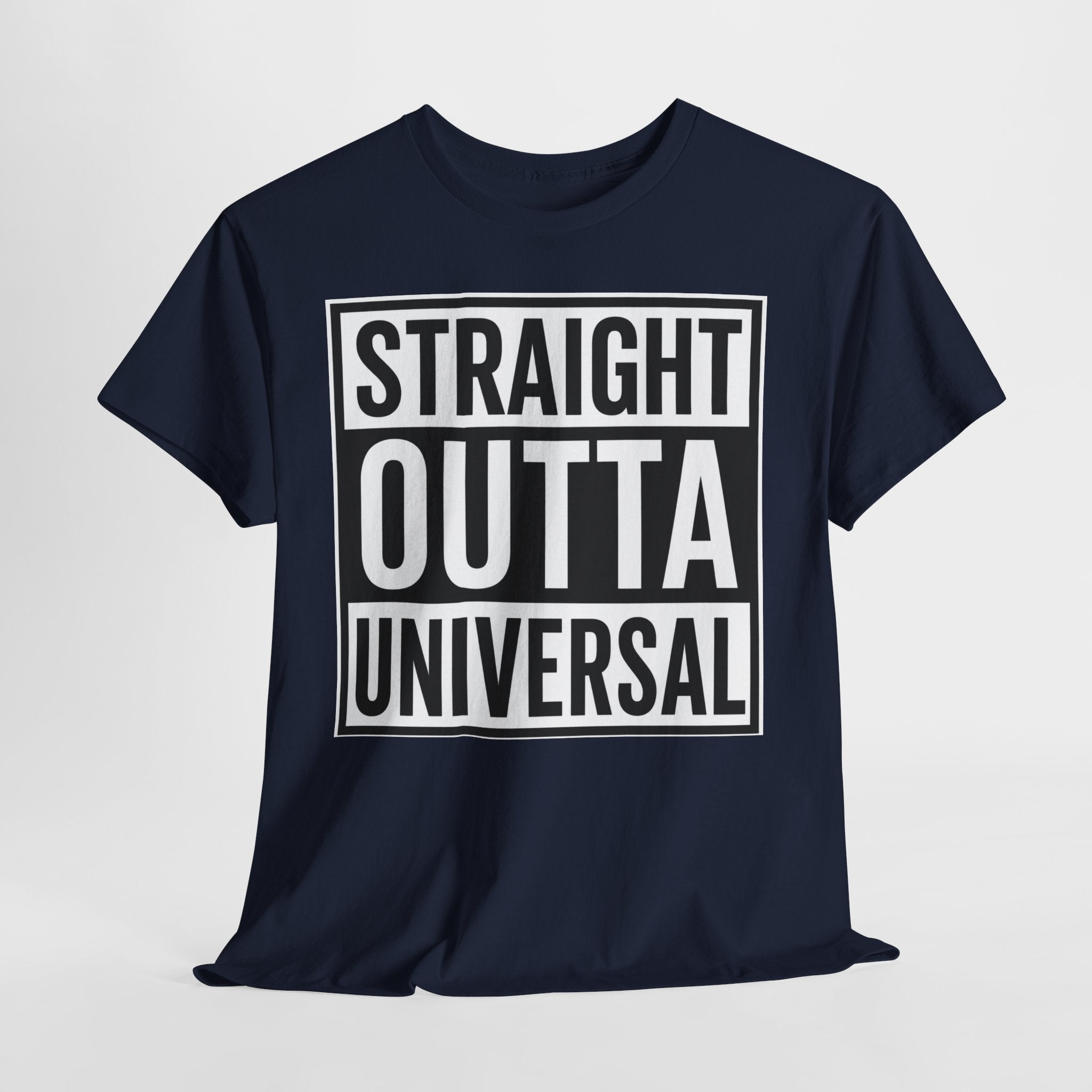 Straight Outta Universal T-Shirt