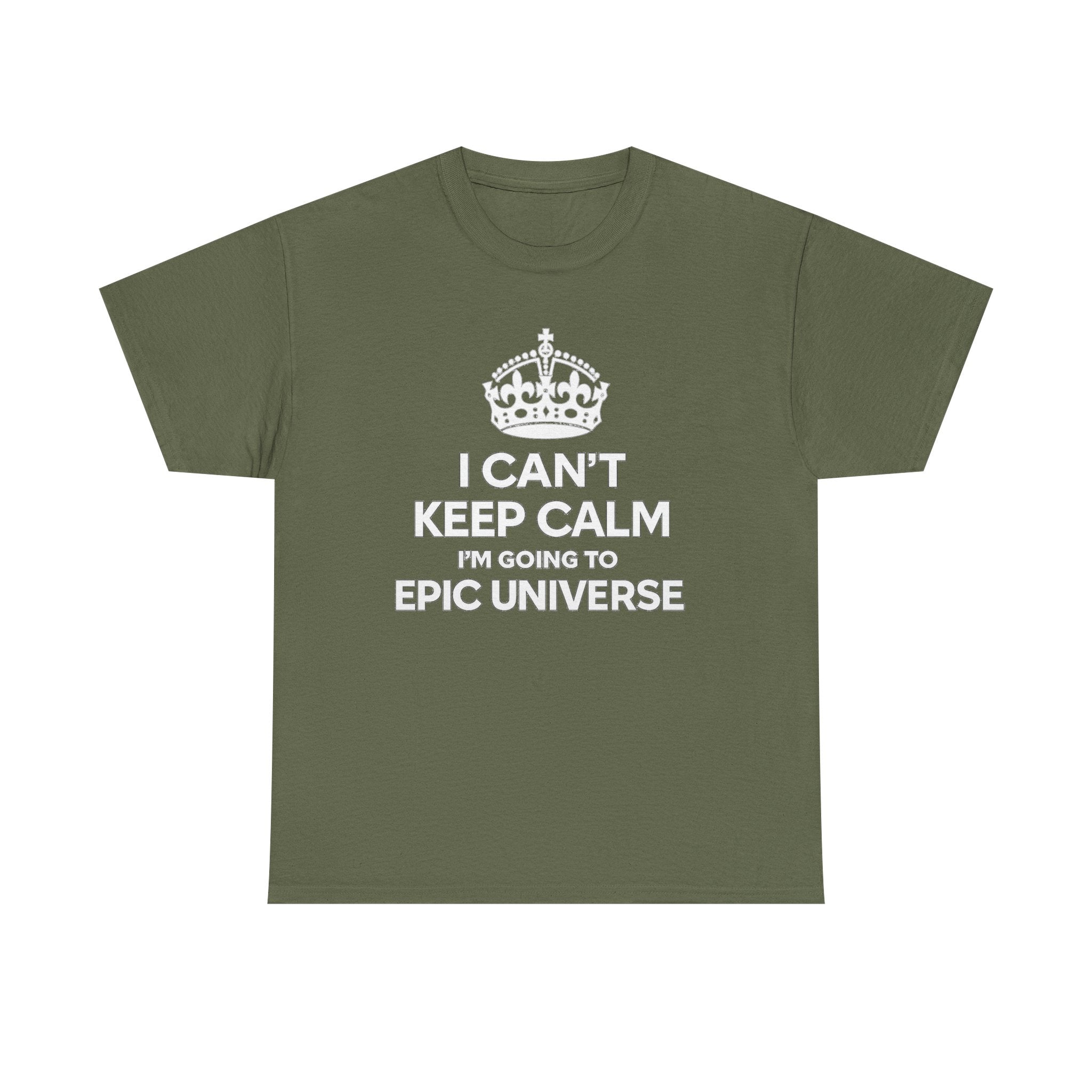 T-Shirt — "I CAN'T KEEP CALM I'M GOING TO EPIC UNIVERSE" Graphic Tee