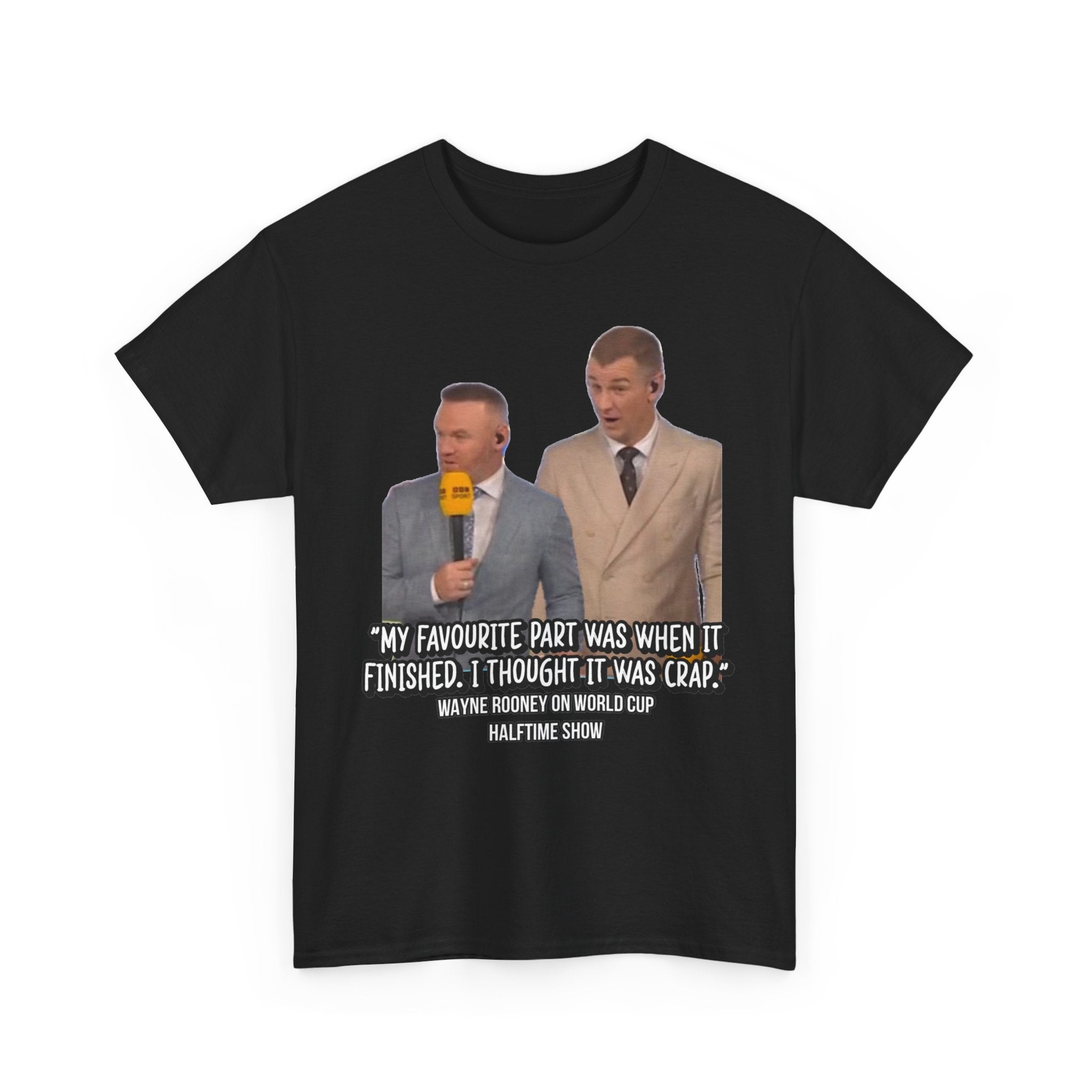 Comedy Quote T-Shirt — "My Favourite Part Was When It Finished, I Thought It Was Crap"
