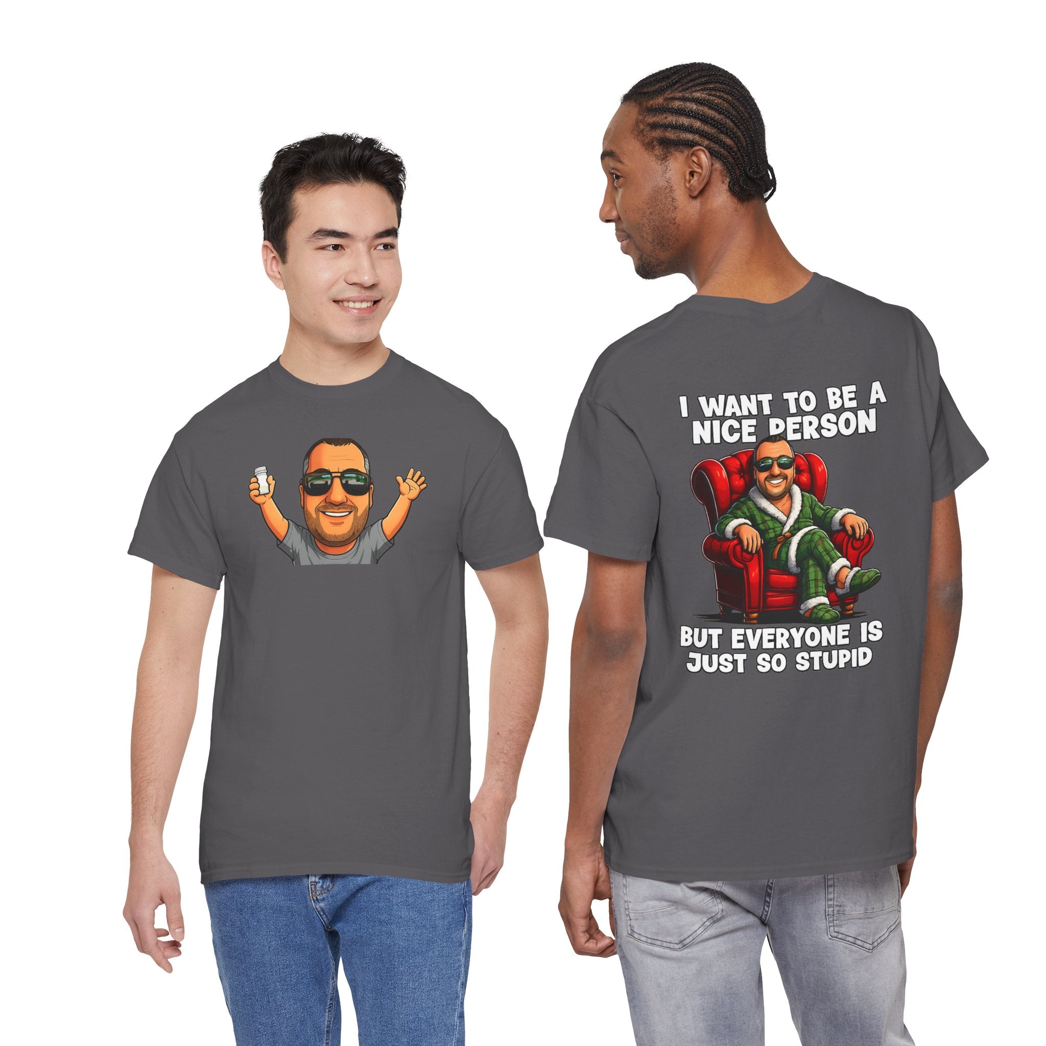 I Want To Be A Nice Person Tee — Funny Sarcastic Graphic T-Shirt