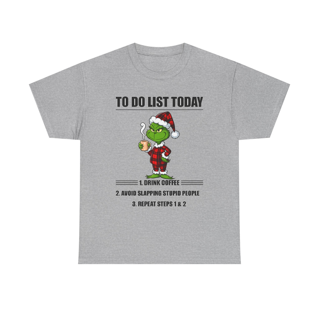 Grumpy Grinch Christmas T-Shirt — "To Do List Today" Holiday Tee