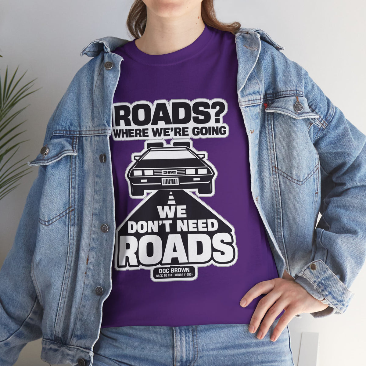 Roads? Where We’re Going We Don’t Need Roads Cotton T-Shirt