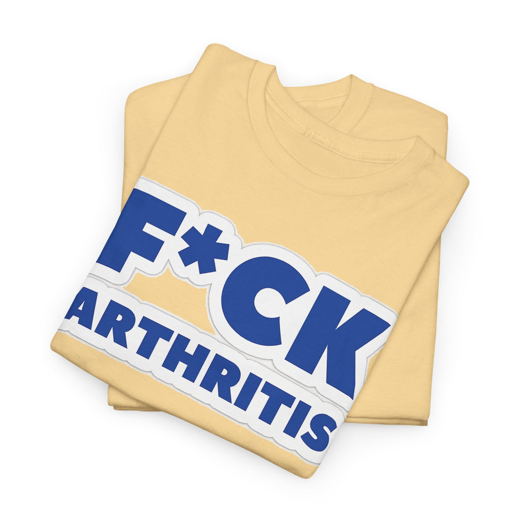 F*ck Arthritis Tee — Bold Awareness T‑Shirt for Arthritis Fighters